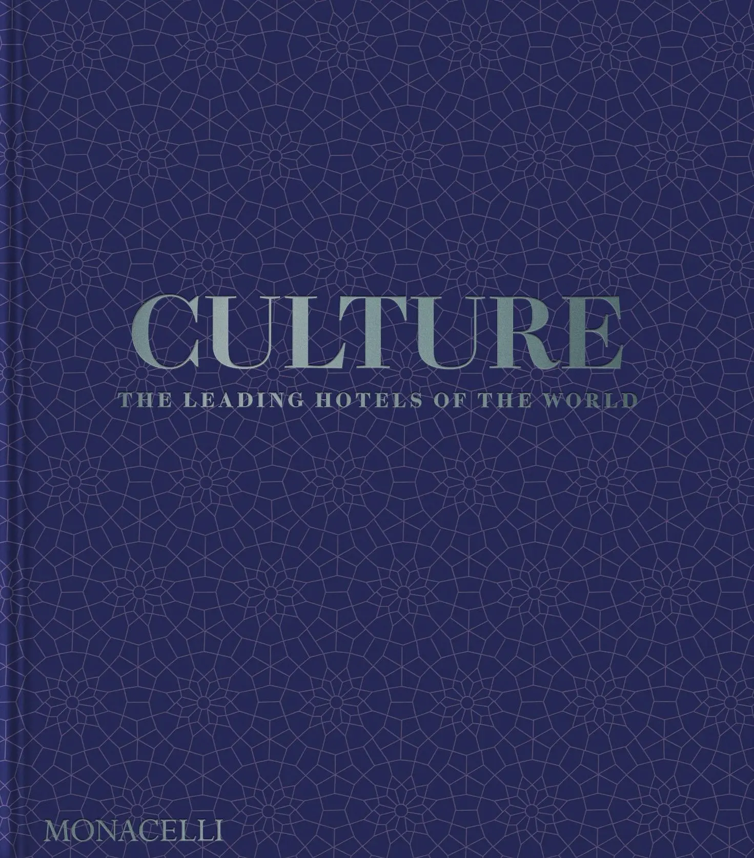Cover: 9781580936842 | Culture | The Leading Hotels of the World | Spencer Bailey | Buch