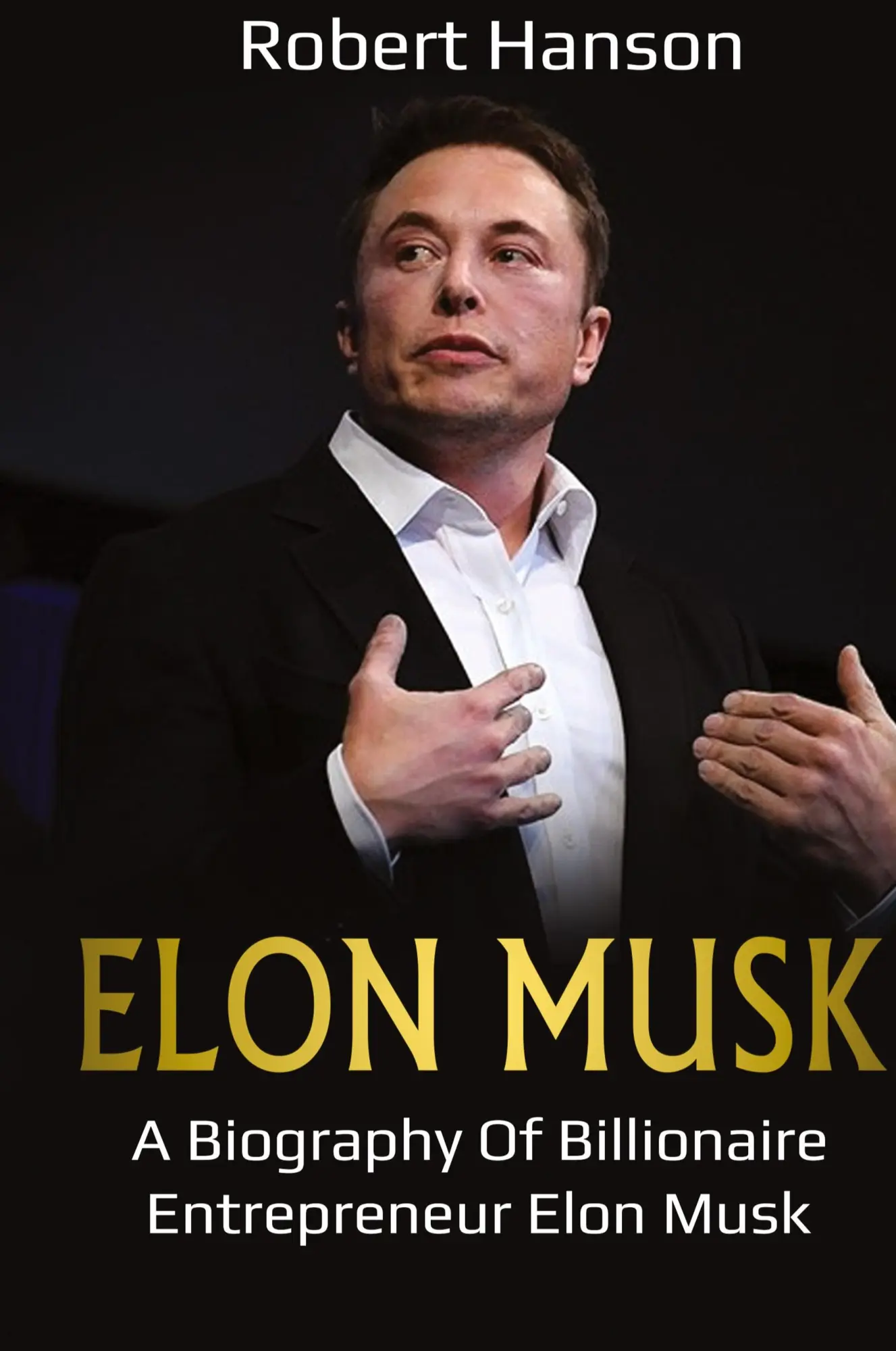 Cover: 9781761036842 | Elon Musk | A Biography of Billionaire Entrepreneur Elon Musk | Hanson Cover: 9781761036842 | Elon Musk | A Biography of Billionaire Entrepreneur Elon Musk | Hanson