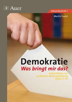 Cover: 9783403066842 | Demokratie - Was bringt mir das ? | Martin Tuschl | Broschüre | 82 S.