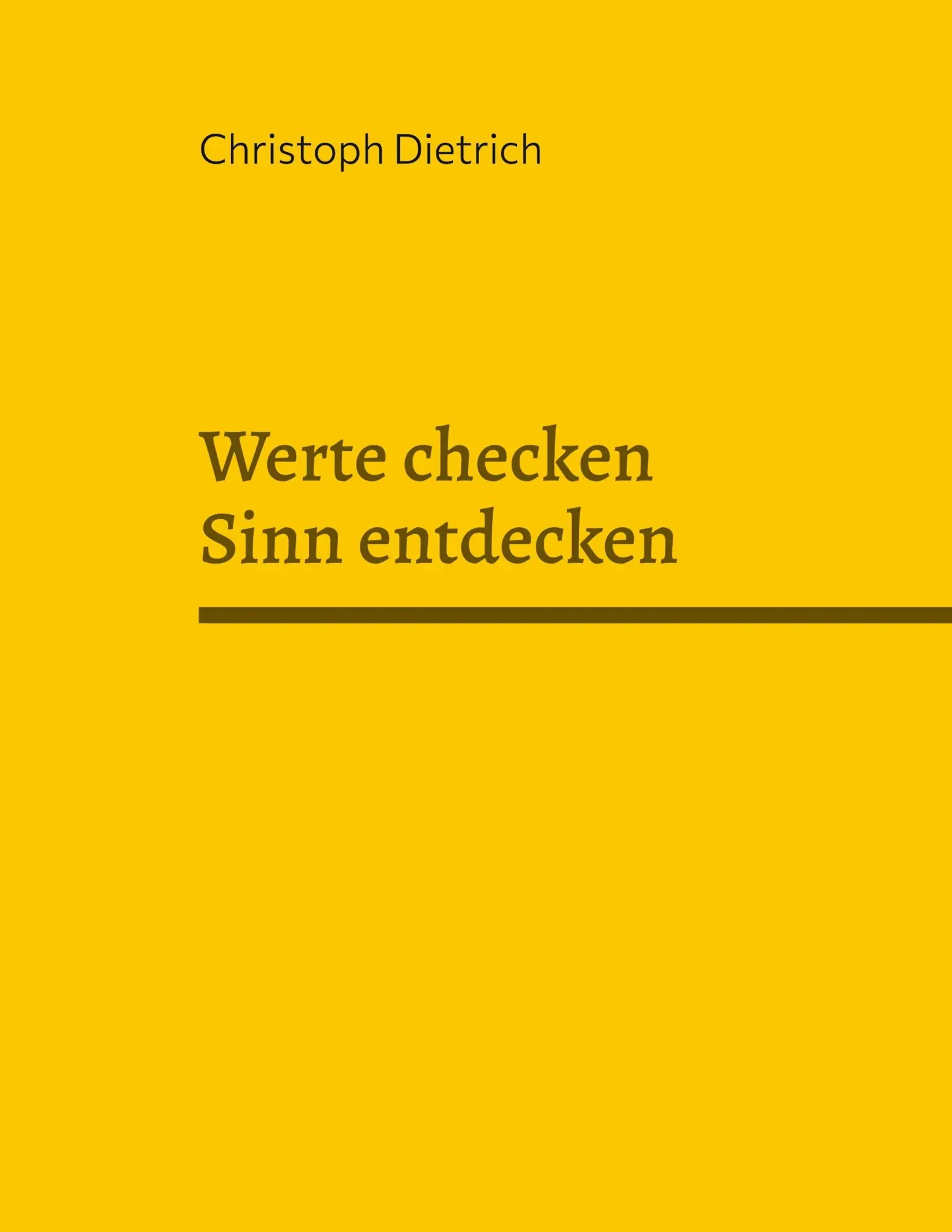 Cover: 9783755756842 | Werte checken Sinn entdecken | Christoph Dietrich | Taschenbuch | 2021