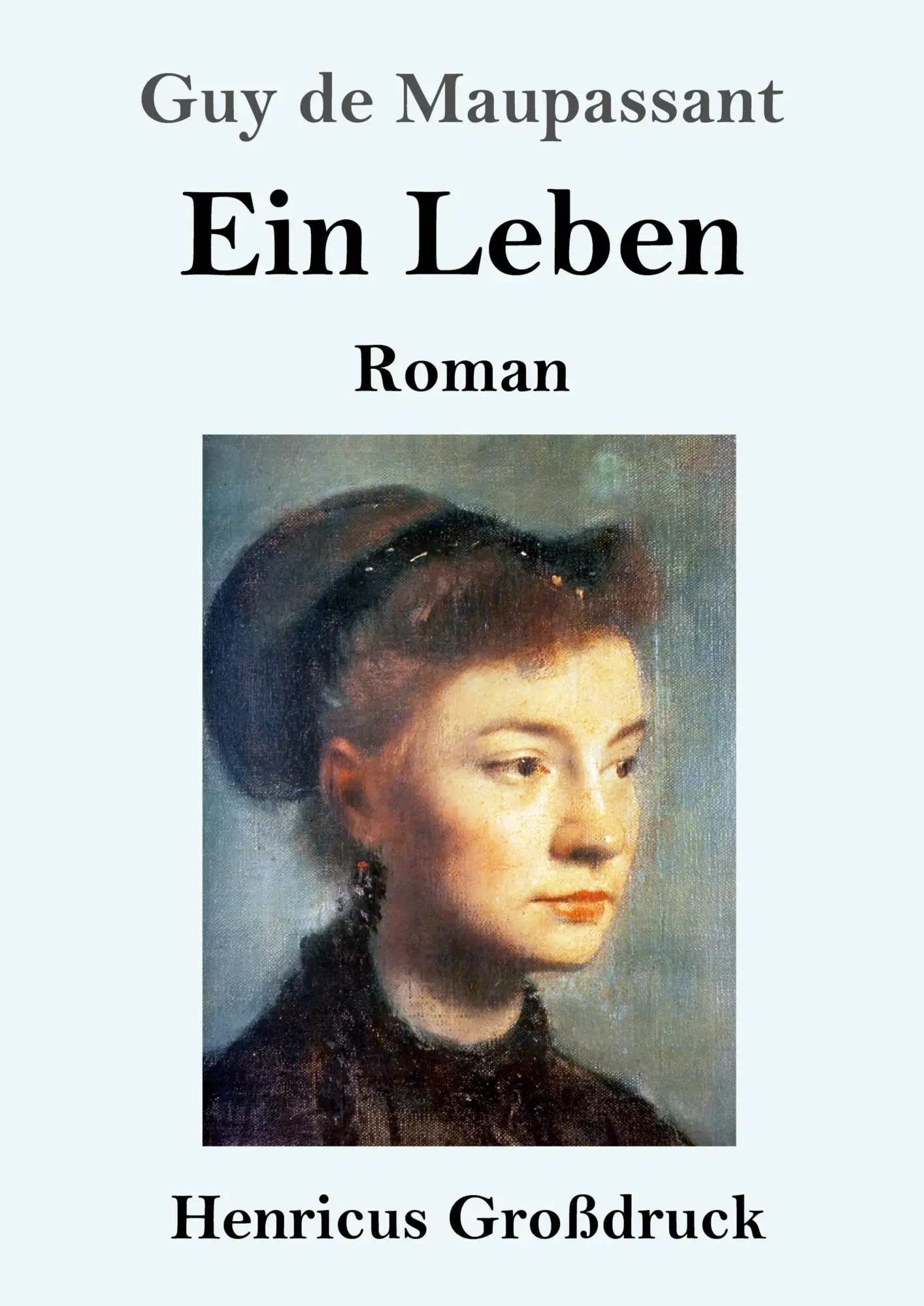 Cover: 9783847826842 | Ein Leben (Großdruck) | Roman | Guy de Maupassant | Taschenbuch | 2019