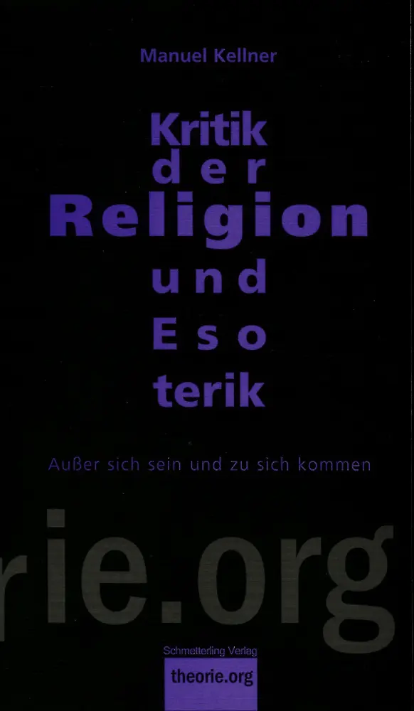 Cover: 9783896576842 | Kritik der Religion und Esoterik | Außer sich sein und zu sich kommen