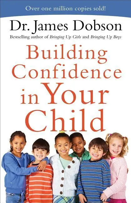 Cover: 9780800726942 | Building Confidence in Your Child | James Dobson | Taschenbuch | 2015
