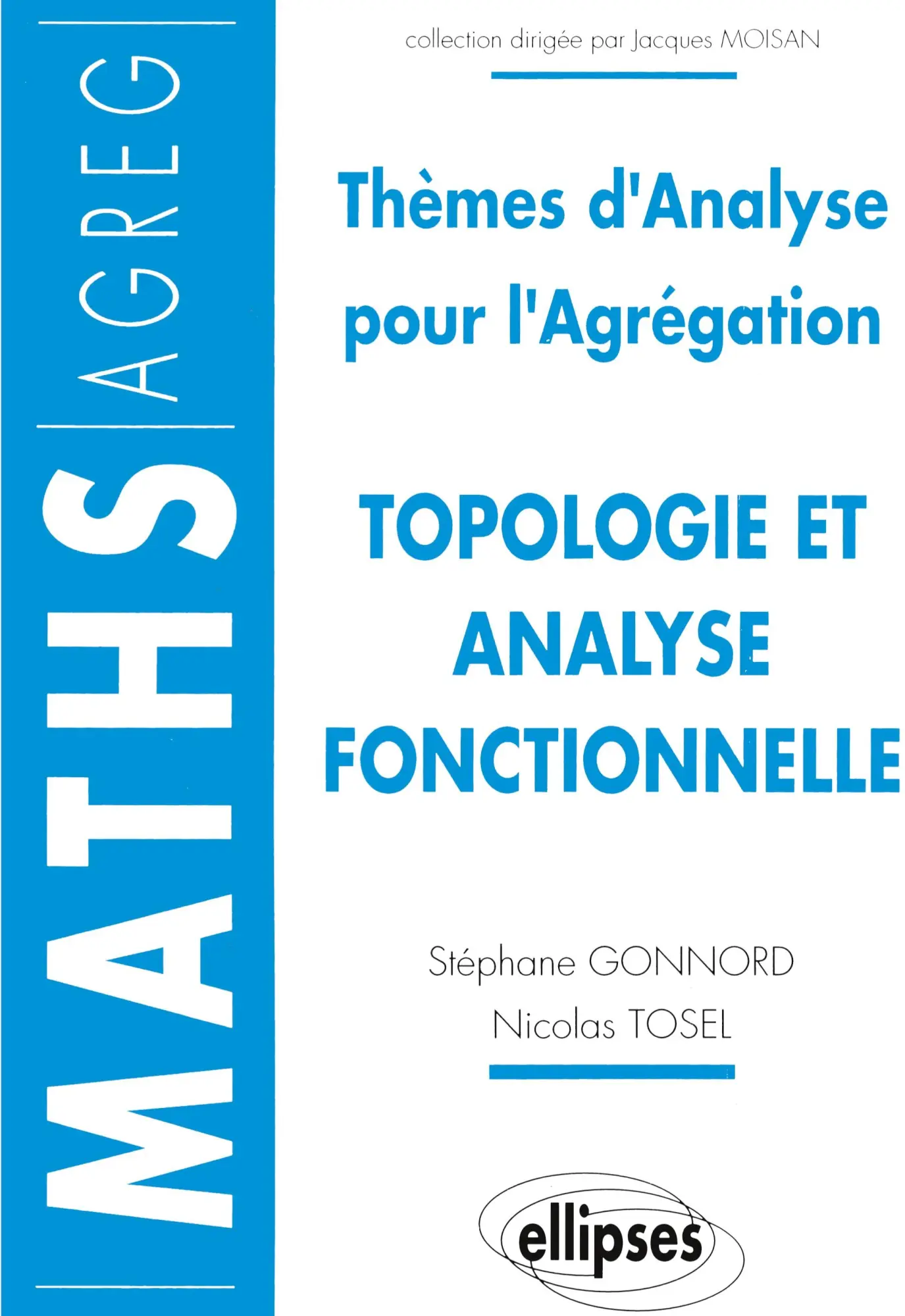 Cover: 9782729896942 | Topologie et analyse fonctionnelle - Thèmes d'analyse pour...
