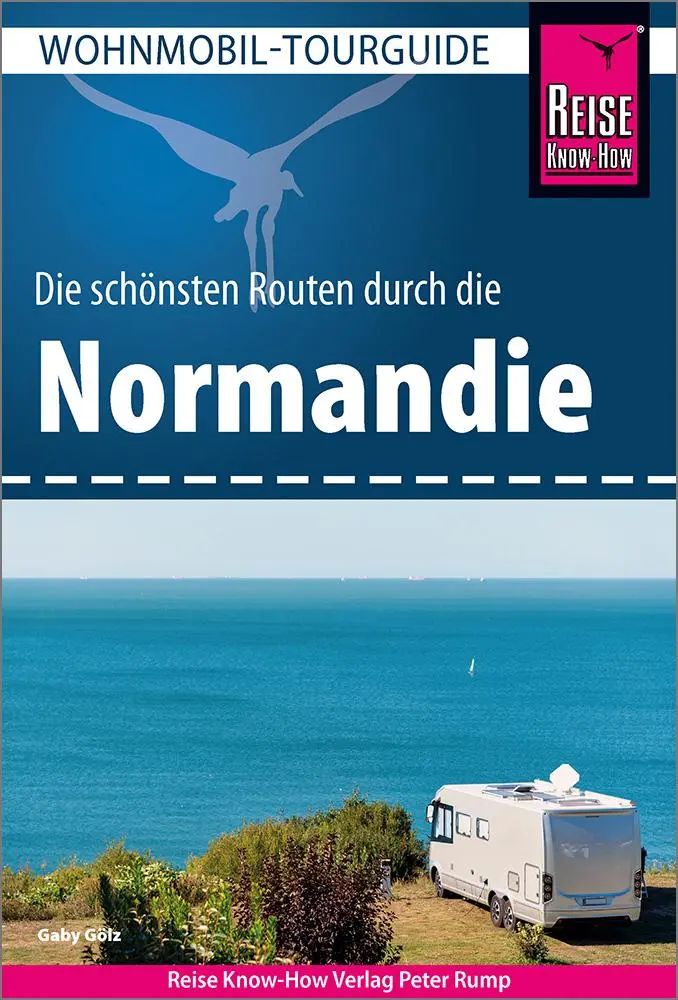 Cover: 9783831736942 | Reise Know-How Wohnmobil-Tourguide Normandie | Gaby Gölz | Taschenbuch