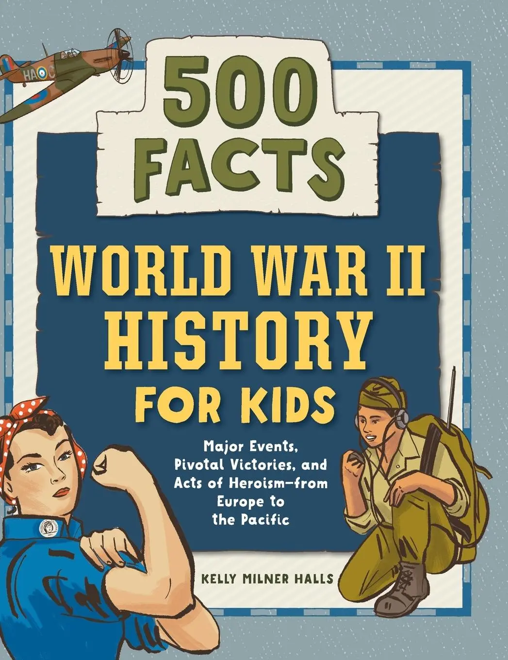 Cover: 9798886086942 | World War II History for Kids | 500 Facts | Kelly Milner Halls | Buch