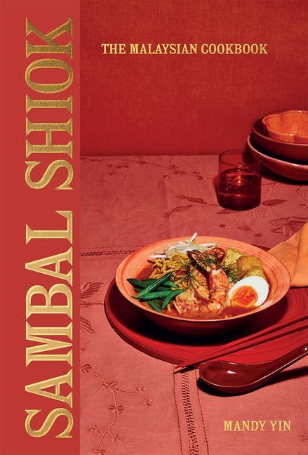 Cover: 9781787137042 | Sambal Shiok | The Malaysian Cookbook | Mandy Yin | Buch | Gebunden
