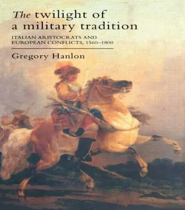 Cover: 9781857287042 | The Twilight Of A Military Tradition | Gregory Hanlon | Taschenbuch