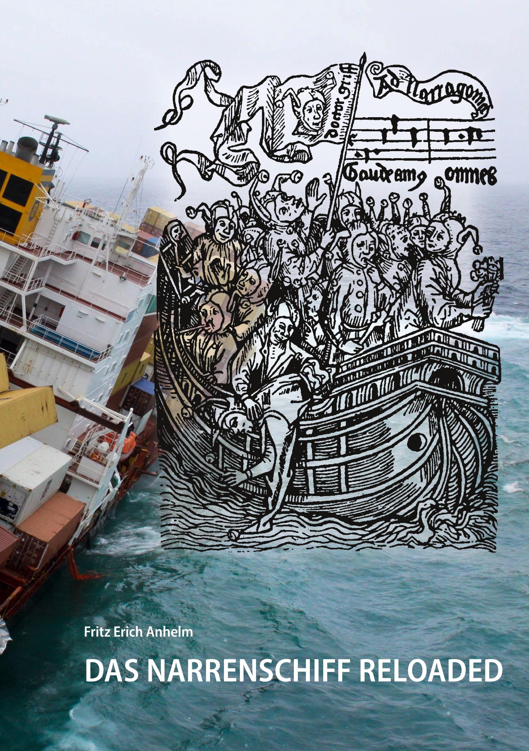 Cover: 9783753417042 | Das Narrenschiff reloaded | Fritz Erich Anhelm | Taschenbuch | 172 S.