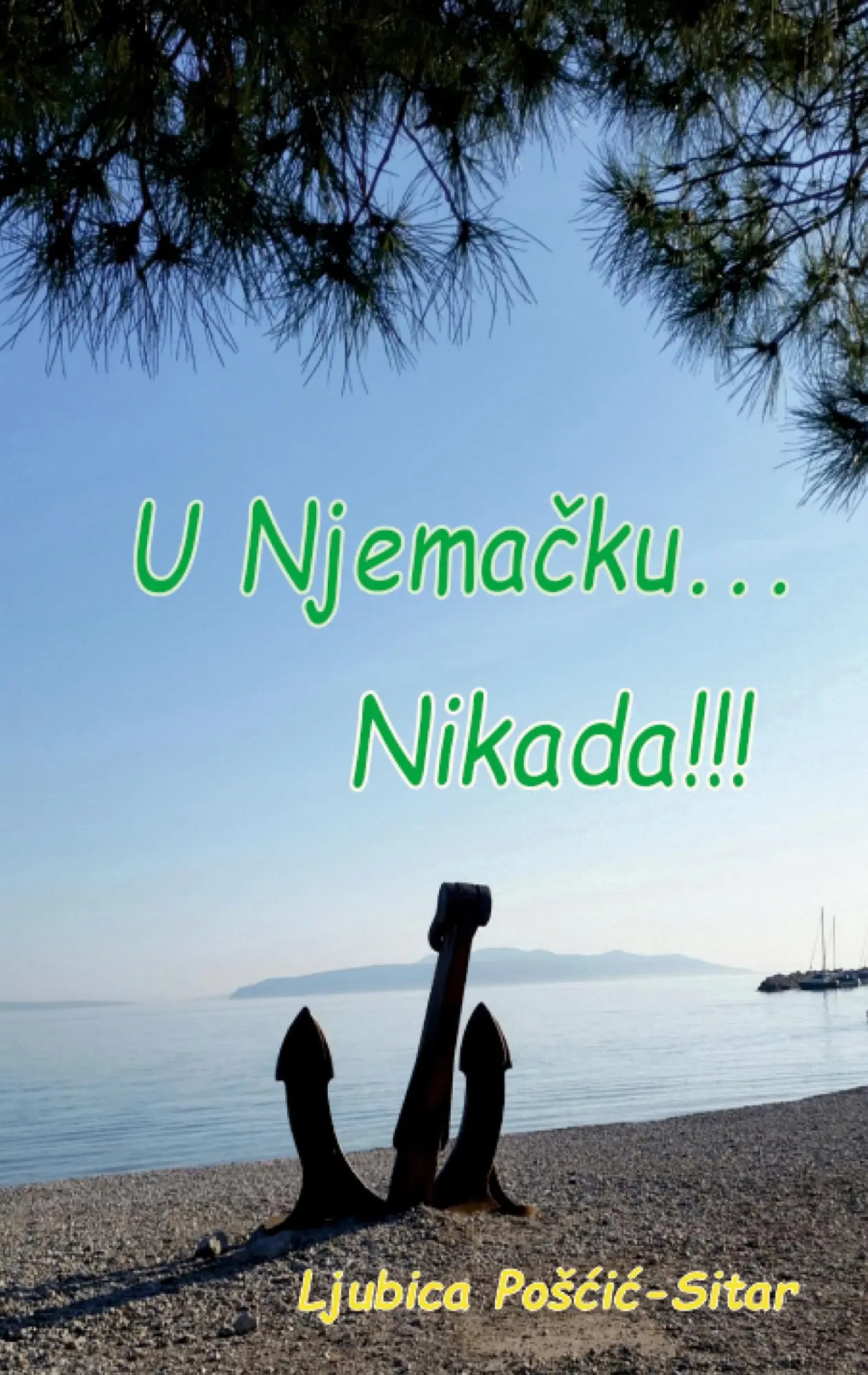 Cover: 9783759767042 | U Njemacku... Nikada!!! | Ljubica Poscic | Taschenbuch | Paperback | ?