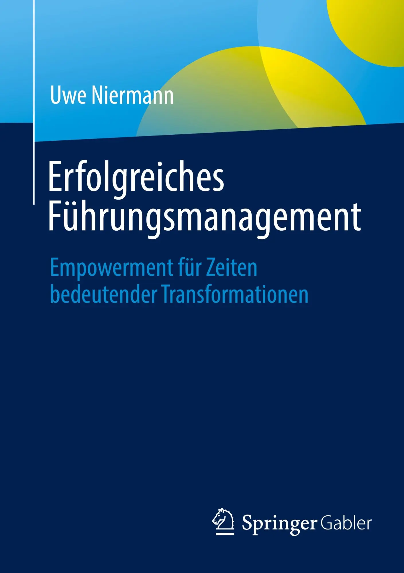 Cover: 9783658467142 | Erfolgreiches Führungsmanagement | Uwe Niermann | Taschenbuch | x