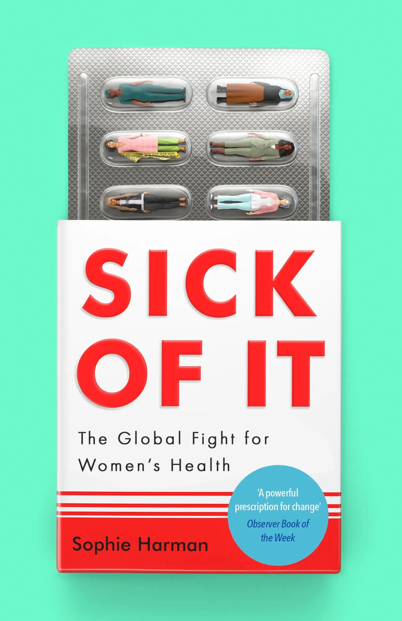 Cover: 9780349017242 | Sick of It | The Global Fight for Women's Health | Sophie Harman