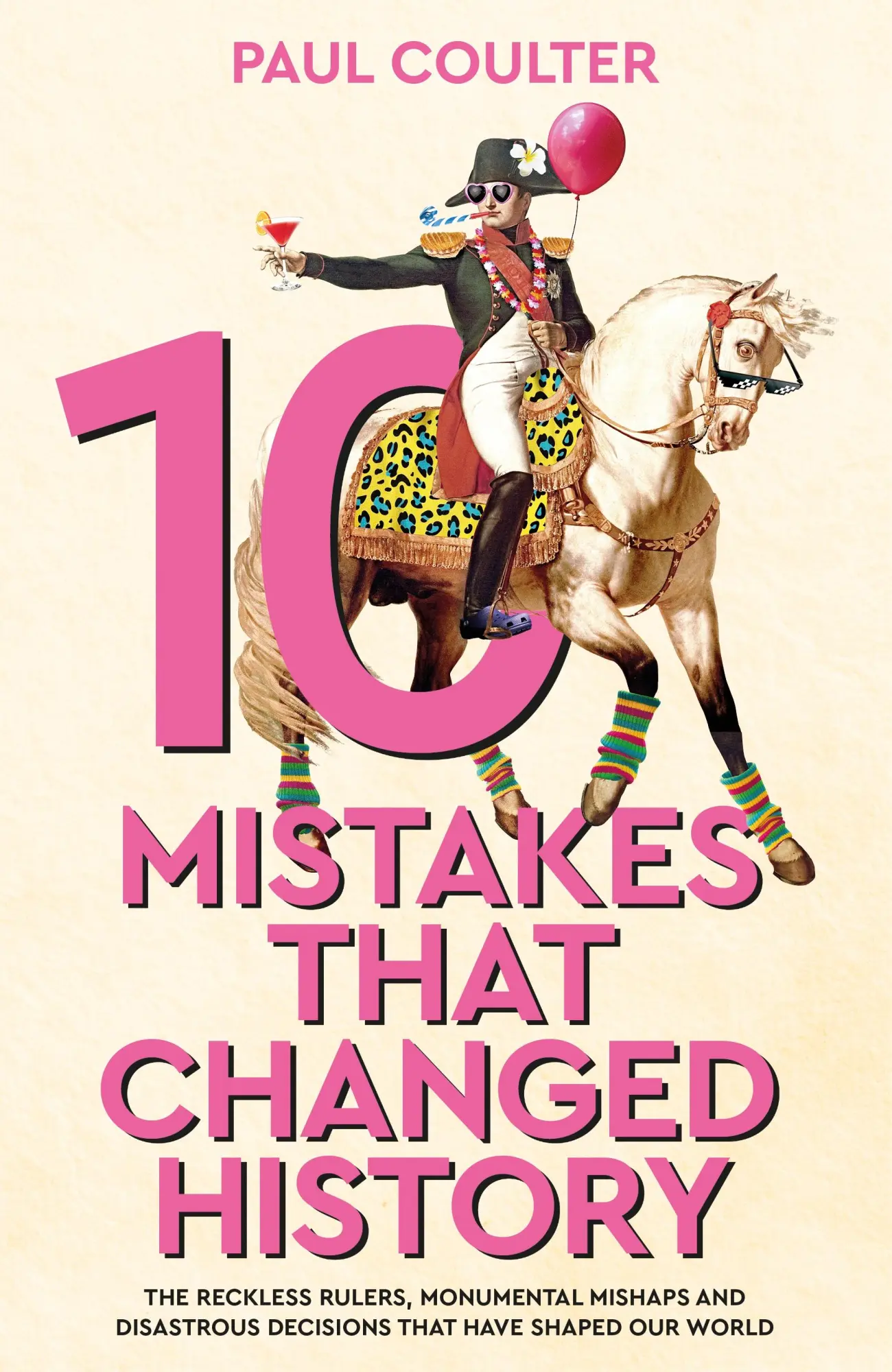 Cover: 9780857507242 | 10 Mistakes That Changed History | Paul Coulter | Taschenbuch | 2025