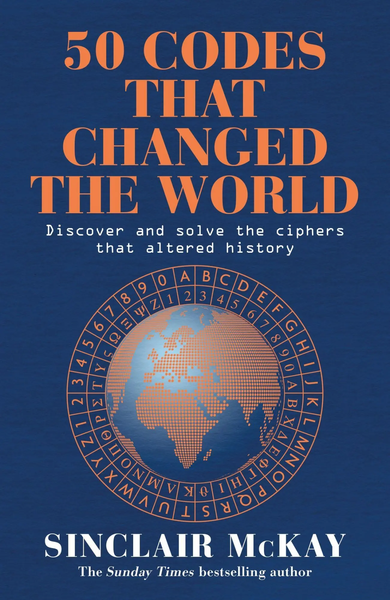 Cover: 9781472297242 | 50 Codes that Changed the World | . . . And Your Chance to Solve Them!