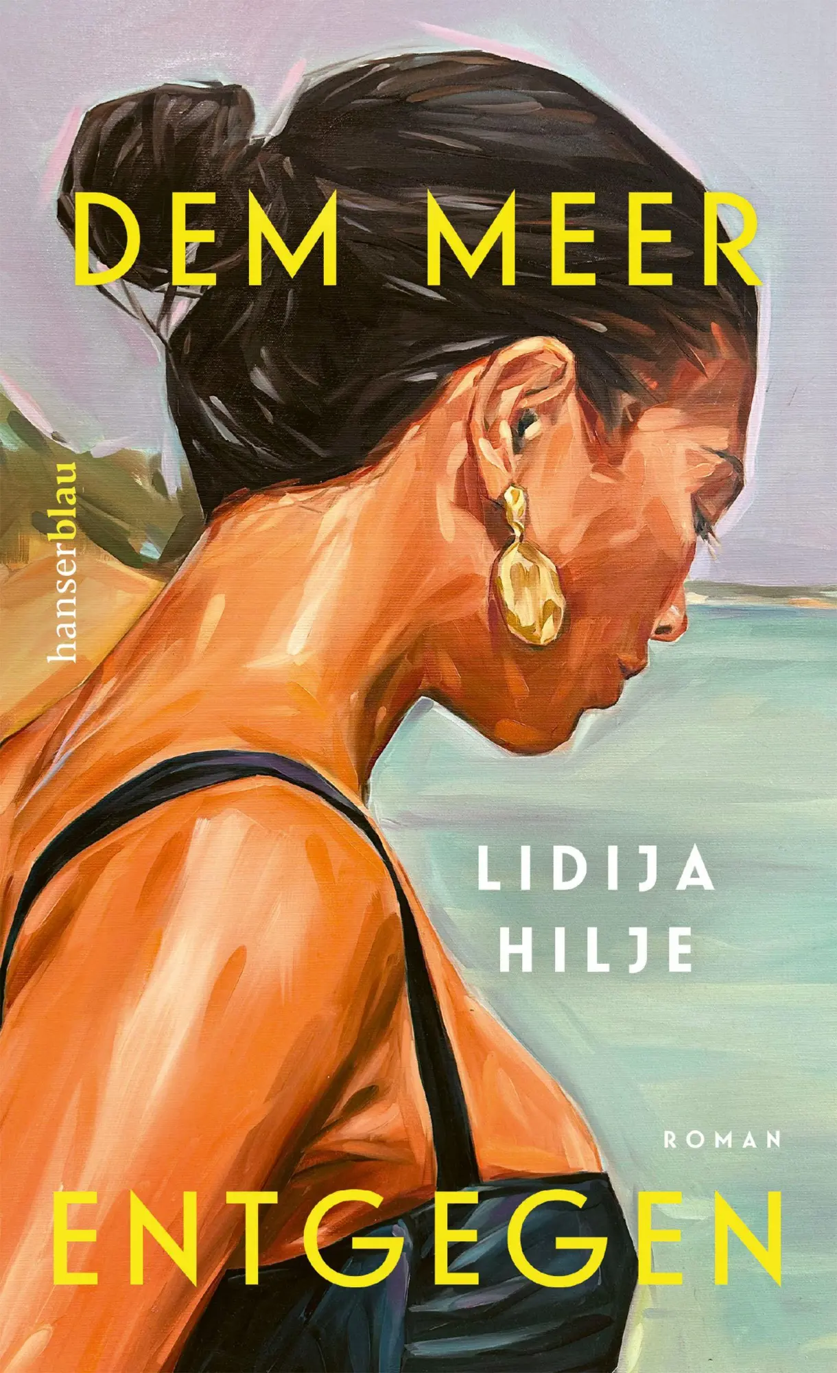 Cover: 9783446287242 | Dem Meer entgegen | Roman | Lidija Hilje | Buch | 400 S. | Deutsch