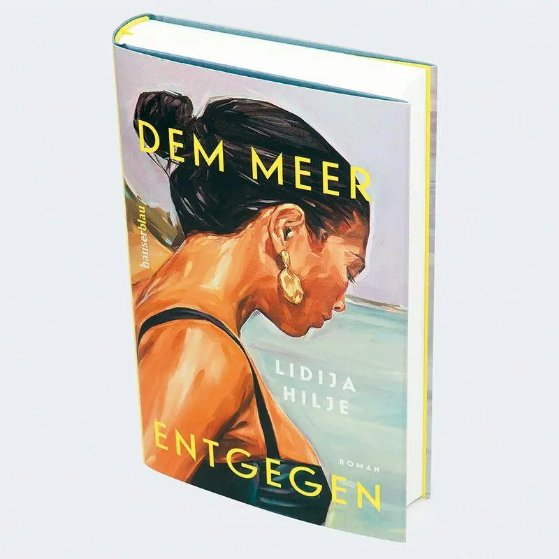 Bild: 9783446287242 | Dem Meer entgegen | Roman | Lidija Hilje | Buch | 400 S. | Deutsch