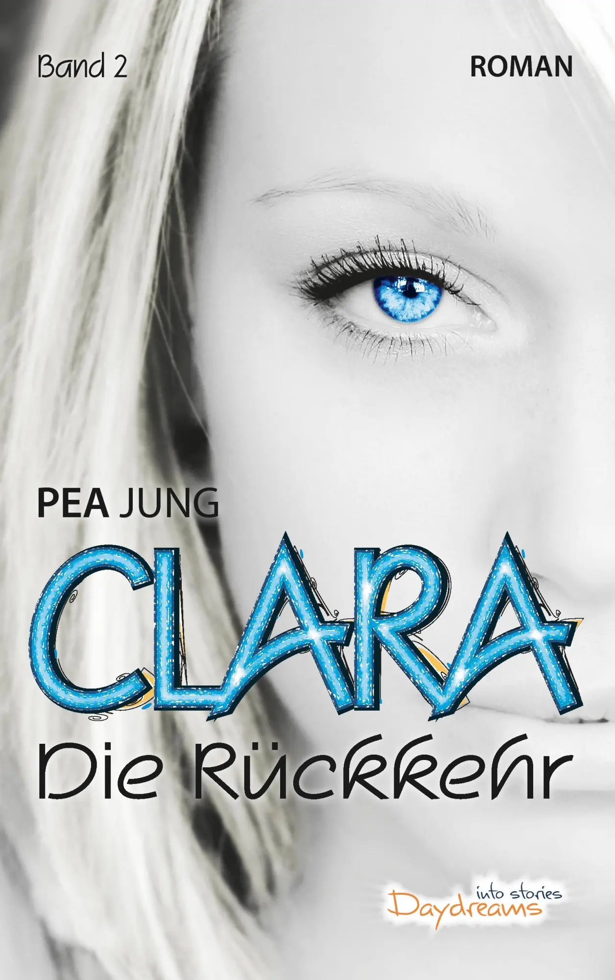 Cover: 9783734757242 | Clara | Die Rückkehr - Band 2 | Pea Jung | Taschenbuch | 452 S. | 2015
