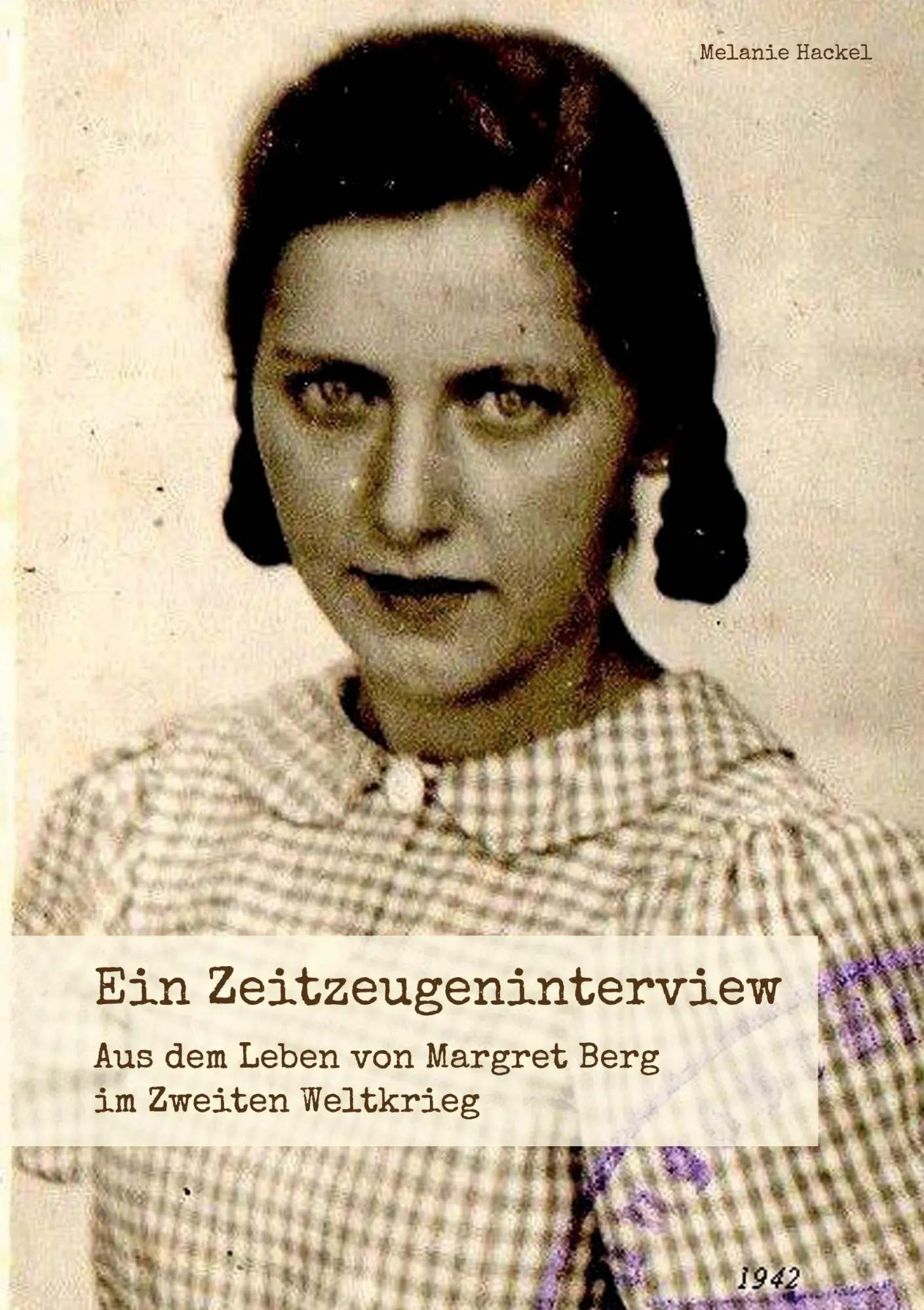 Cover: 9783740767242 | Ein Zeitzeugeninterview | Melanie Hackel | Taschenbuch | 144 S. | 2020