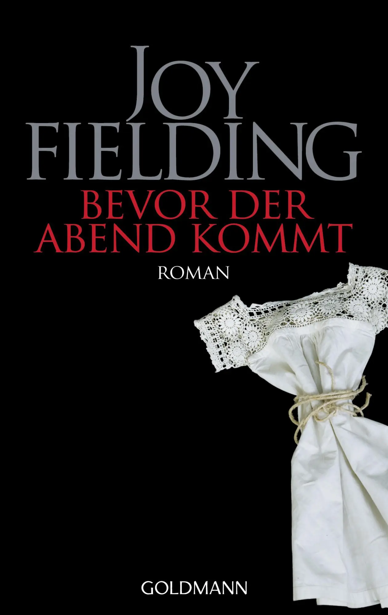 Cover: 9783442457342 | Bevor der Abend kommt | Joy Fielding | Taschenbuch | 416 S. | Deutsch