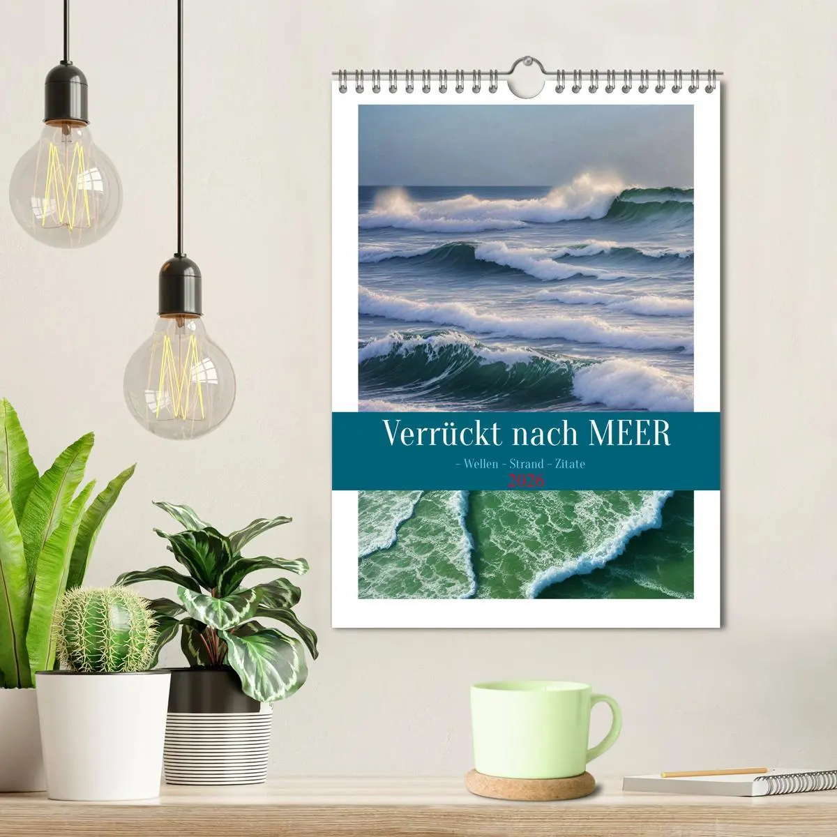 Bild: 9783516327342 | Verrückt nach MEER - Wellen - Strand - Zitate (Wandkalender 2026...