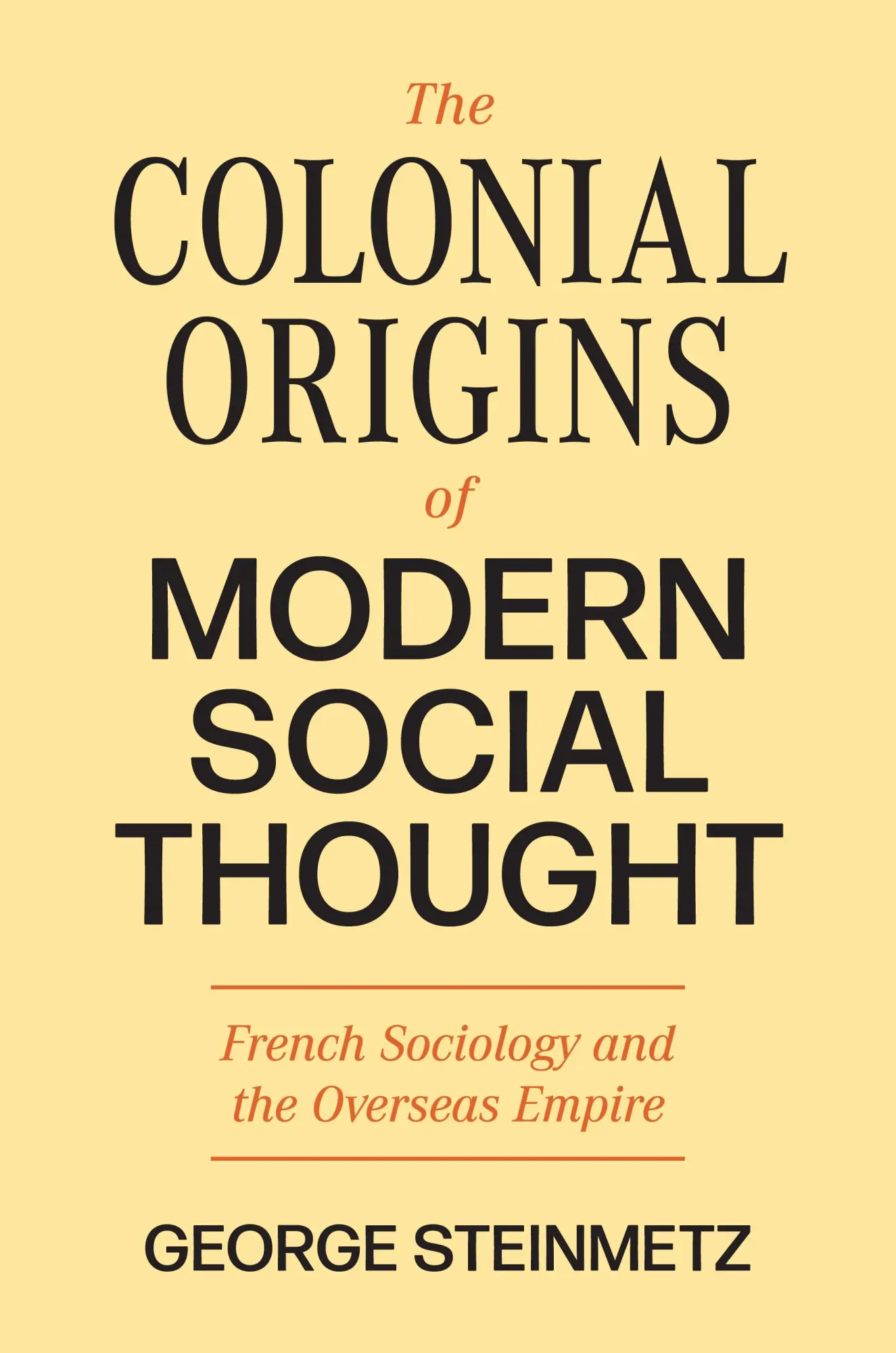 Cover: 9780691237442 | The Colonial Origins of Modern Social Thought | George Steinmetz