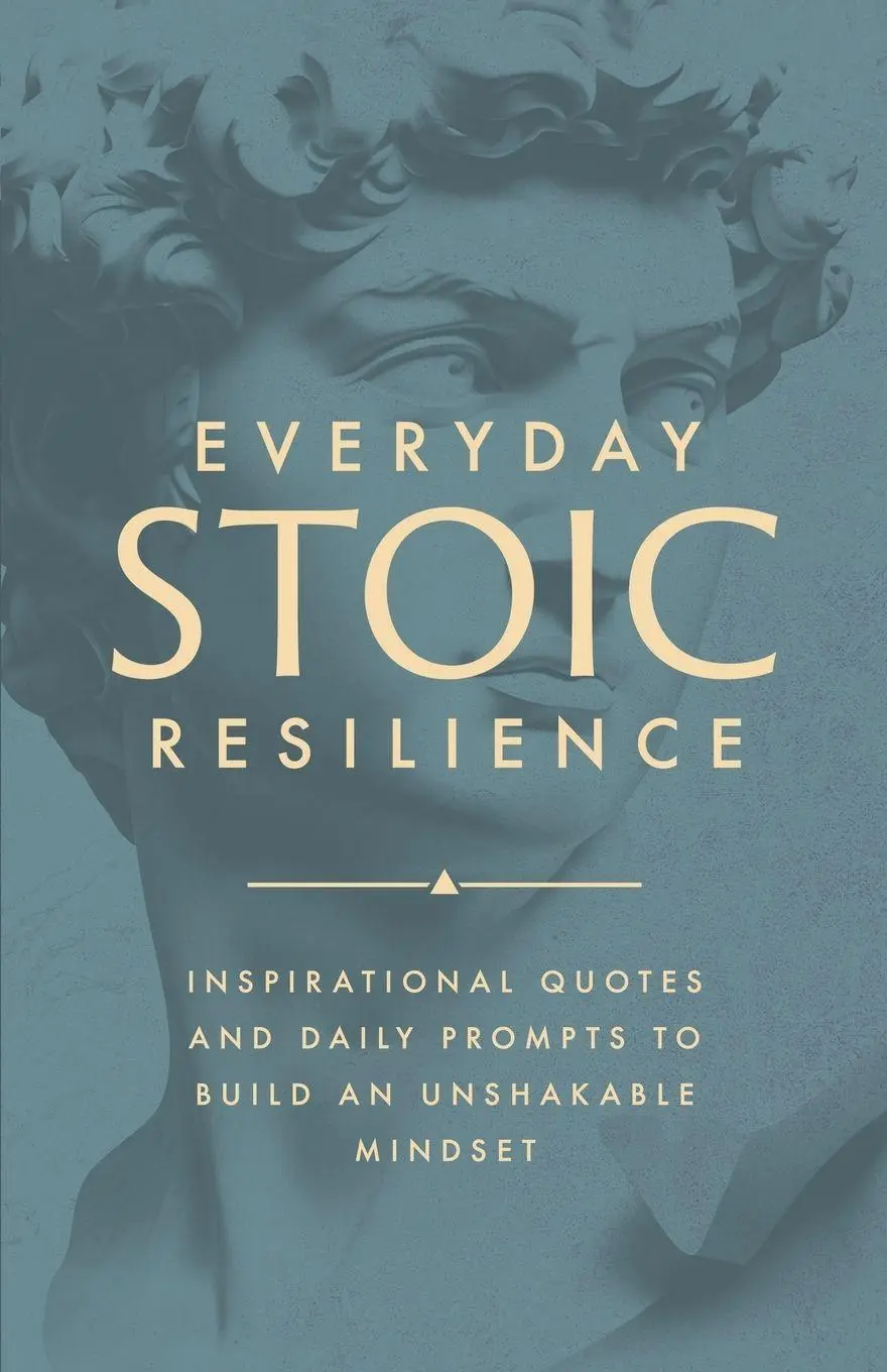 Everyday Stoic Resilience