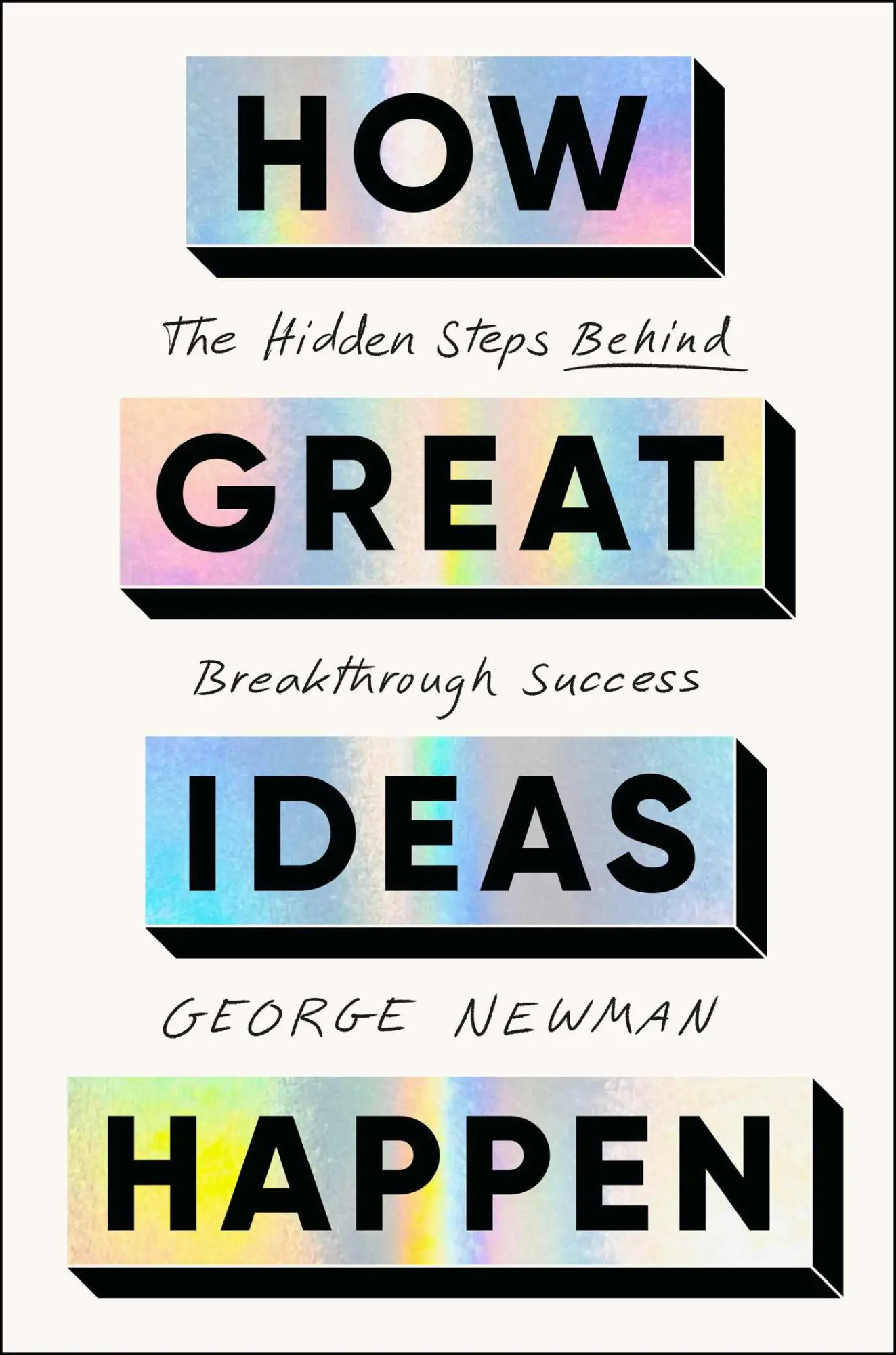 Cover: 9781668227442 | How Great Ideas Happen | The Hidden Steps Behind Breakthrough Success