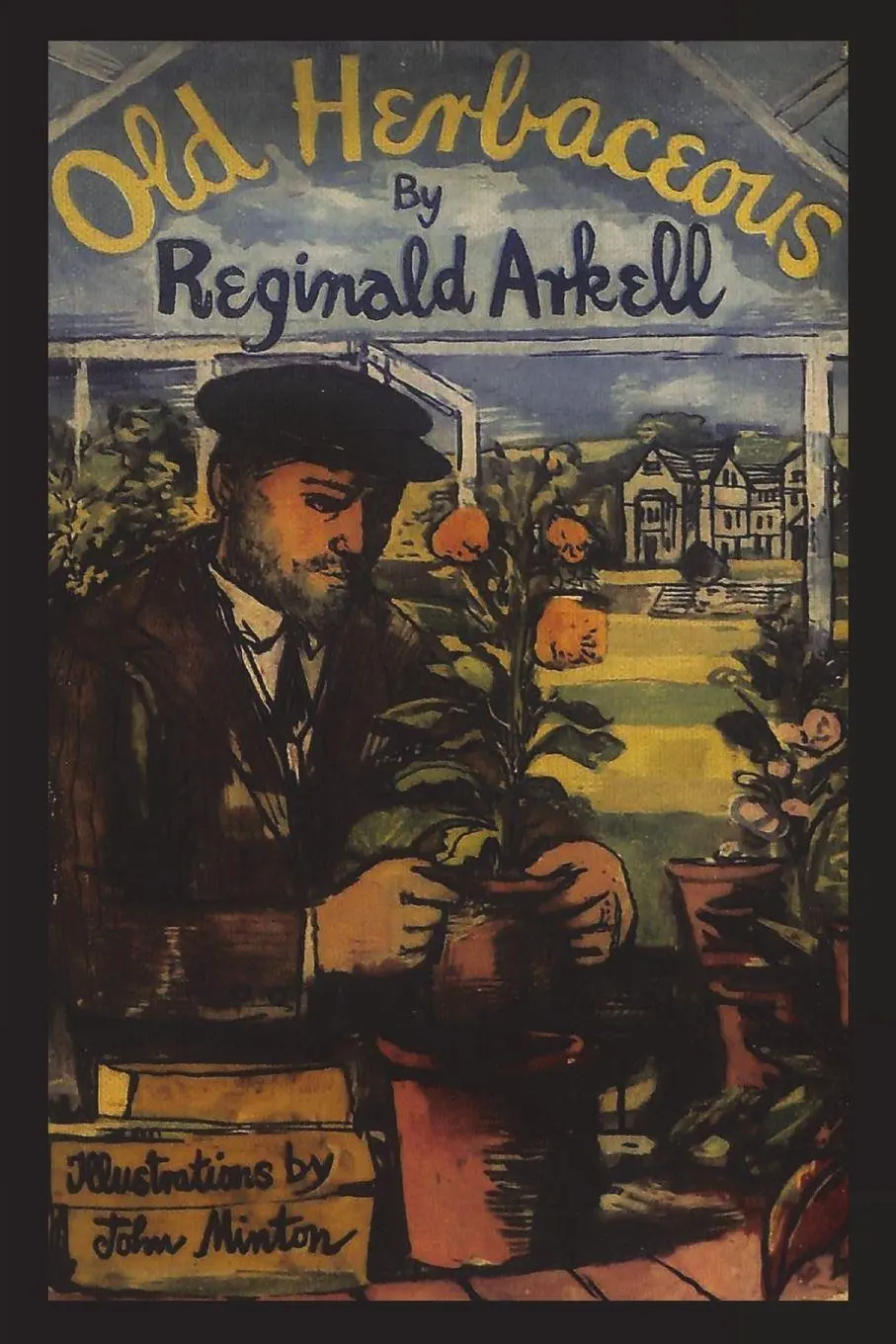 Cover: 9781773237442 | Old Herbaceous | A Novel of the Garden | Reginald Arkell | Taschenbuch