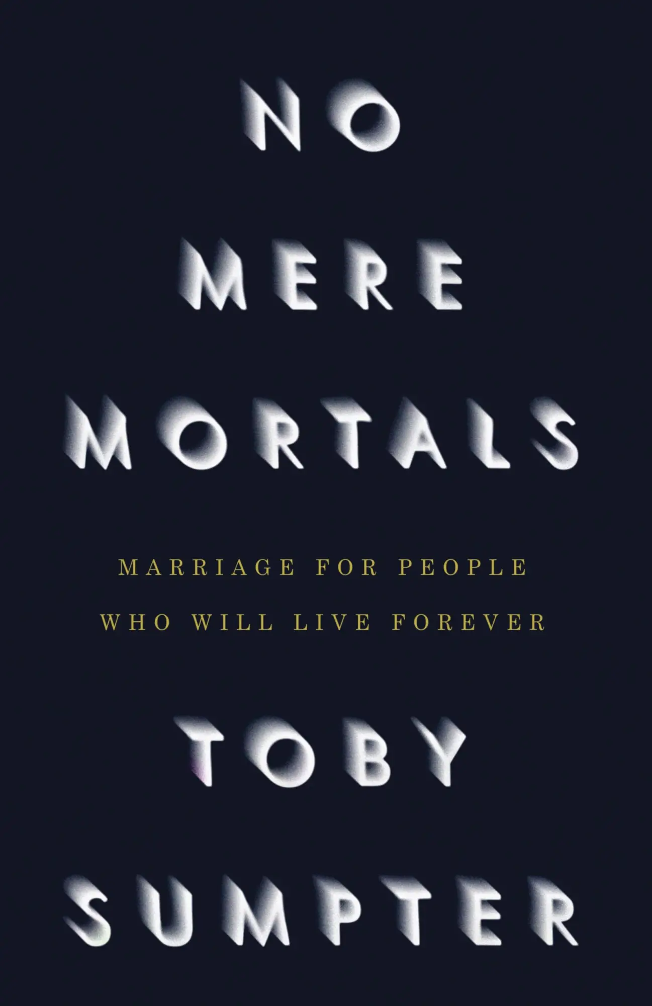 Cover: 9781954887442 | No Mere Mortals | Marriage for People who Will Live Forever | Sumpter