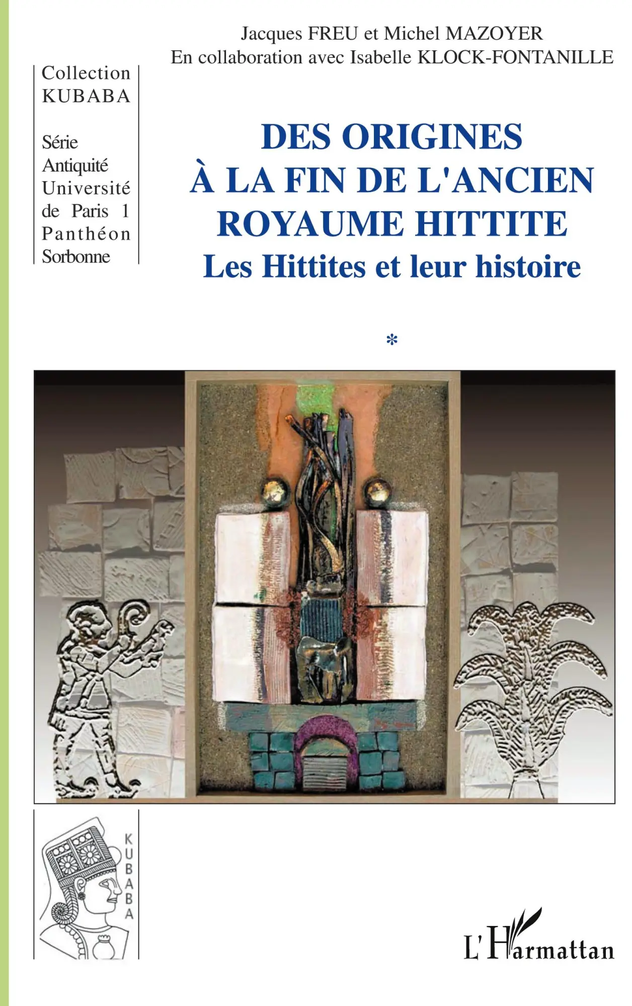 Cover: 9782296027442 | Des origines à la fin de l'ancien royaume hittite | Freu (u. a.)