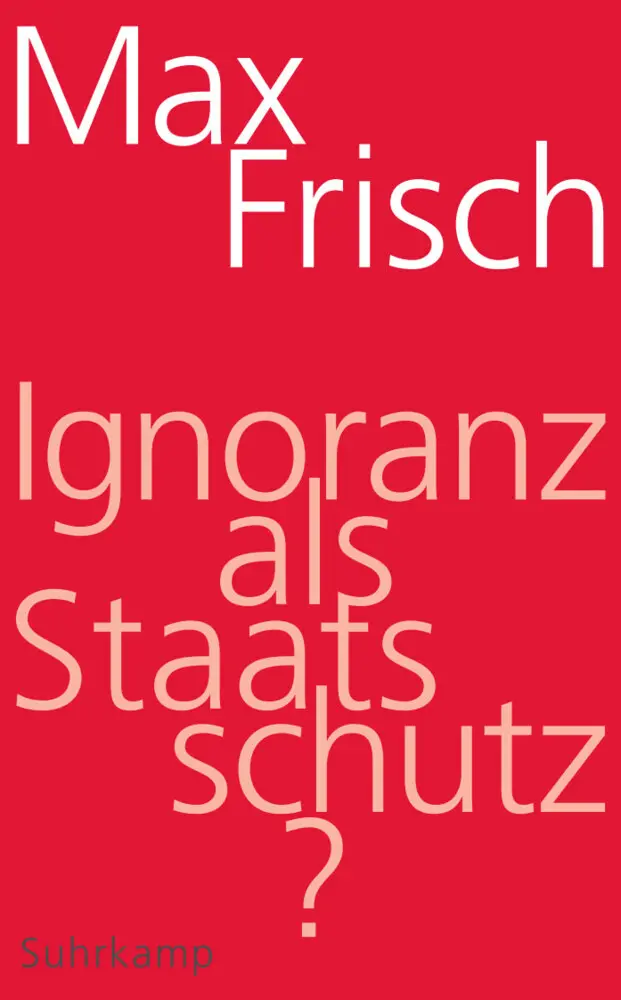 Cover: 9783518467442 | Ignoranz als Staatsschutz? | Max Frisch | Taschenbuch | 125 S. | 2017