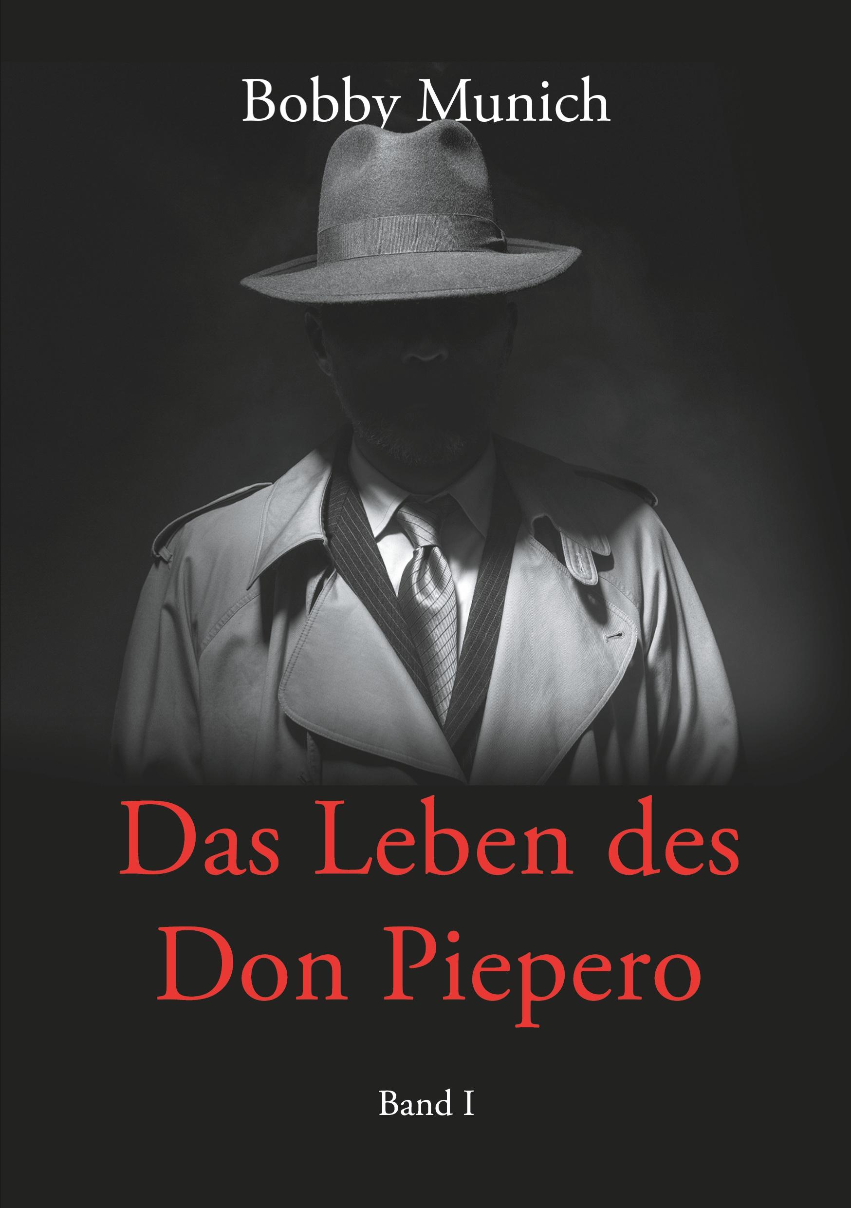 Cover: 9783754397442 | Das Leben des Don Piepero | Band 1 | Bobby Munich | Taschenbuch | 2021
