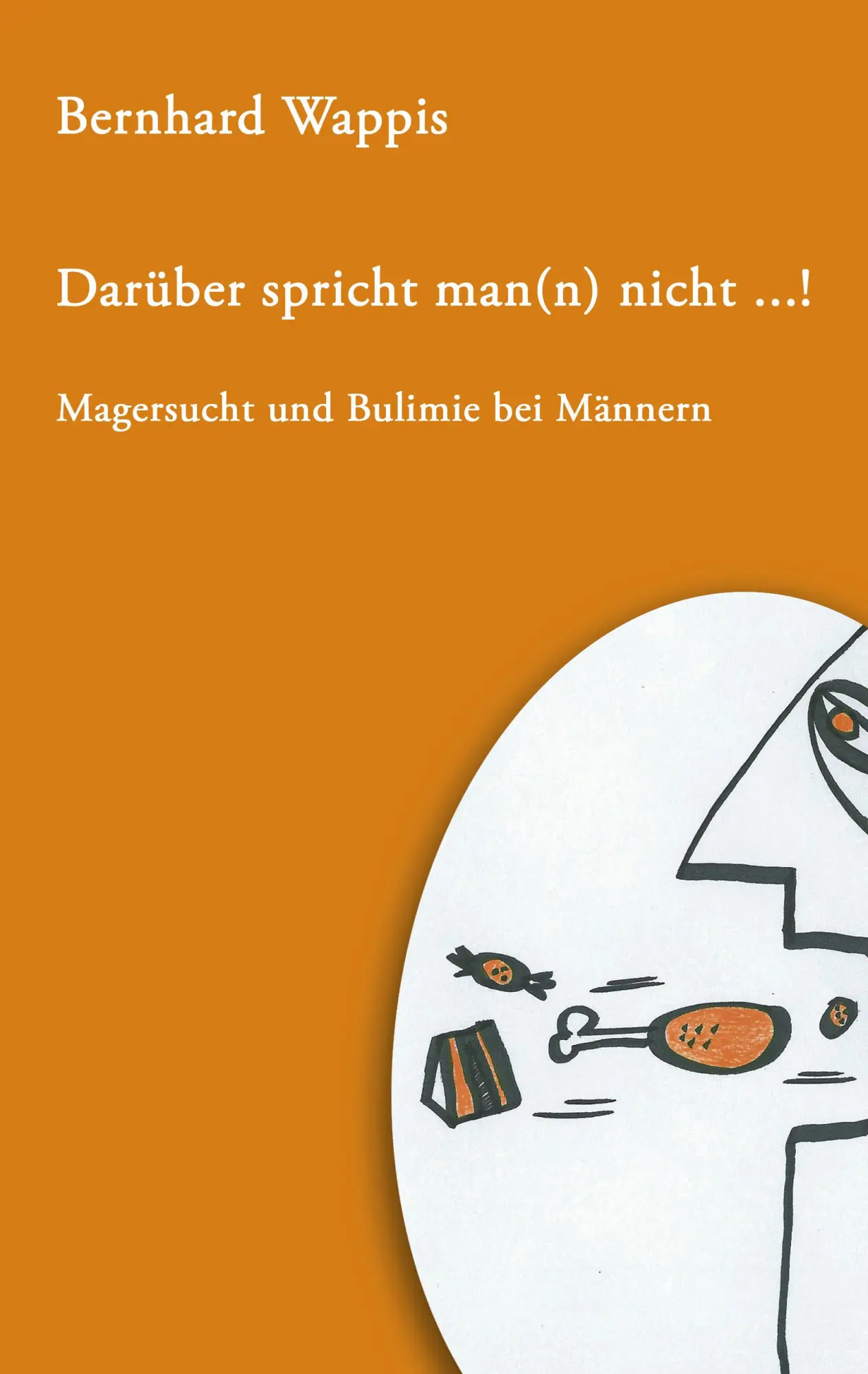 Cover: 9783833427442 | Darüber spricht man(n) nicht ... ! | Bernhard Wappis | Taschenbuch
