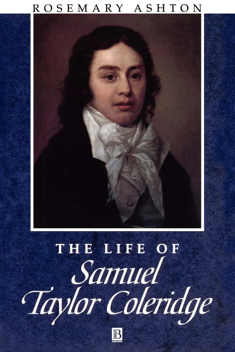 Cover: 9780631207542 | The Life of Samuel Taylor Coleridge | A Critical Biography | Ashton
