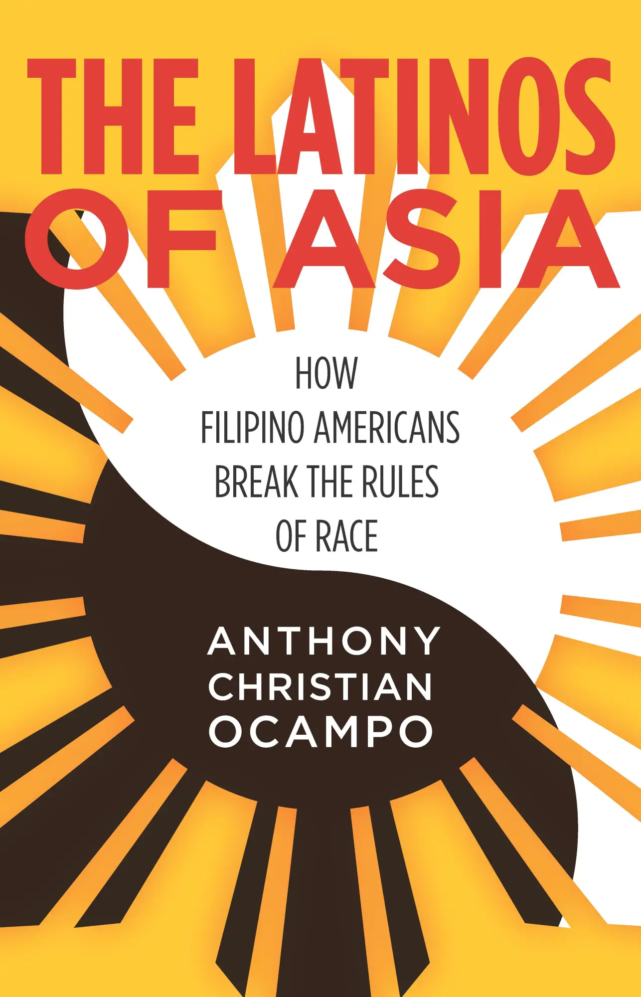 Cover: 9780804797542 | The Latinos of Asia | How Filipino Americans Break the Rules of Race