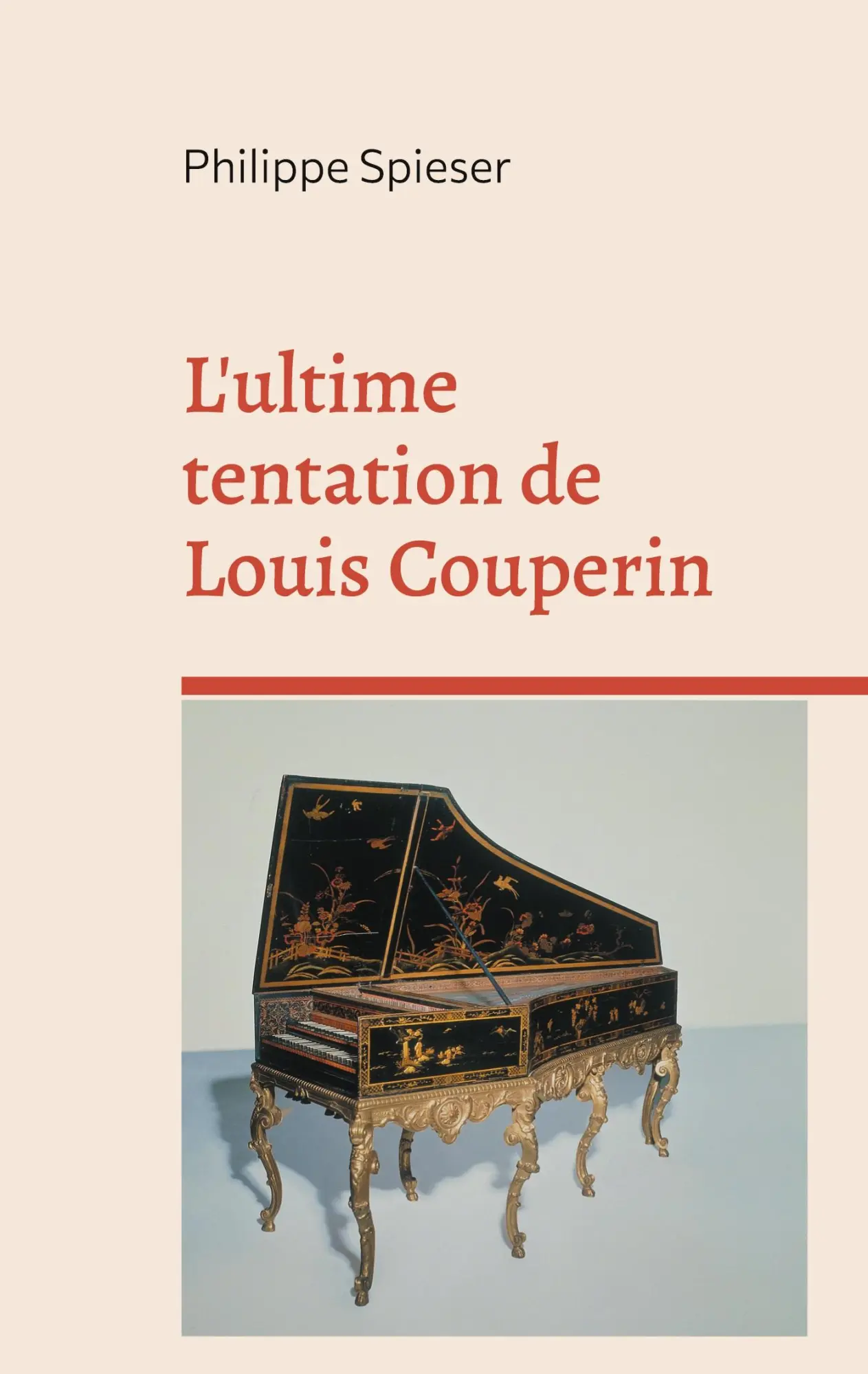 Cover: 9782322507542 | L'ultime tentation de Louis Couperin | Philippe Spieser | Taschenbuch