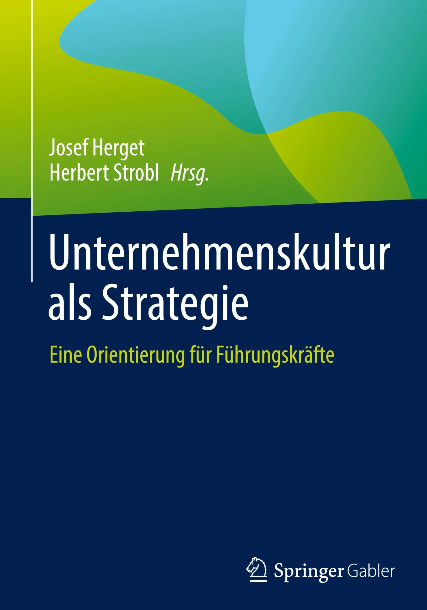 Cover: 9783658427542 | Unternehmenskultur als Strategie | Herbert Strobl (u. a.) | Buch | ix