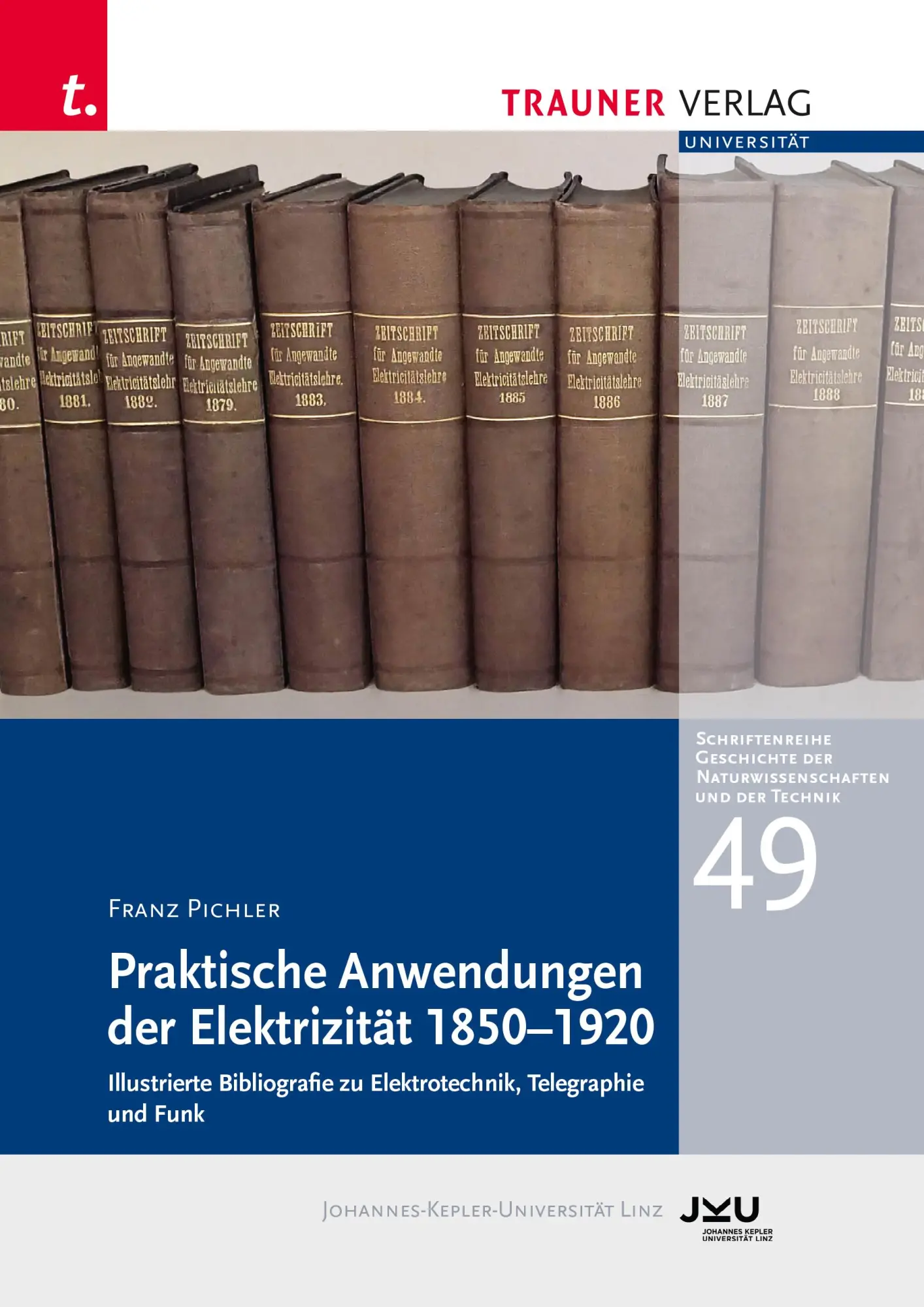 Cover: 9783991517542 | Praktische Anwendung der Elektrizität 1850-1920 | Franz Pichler | Buch