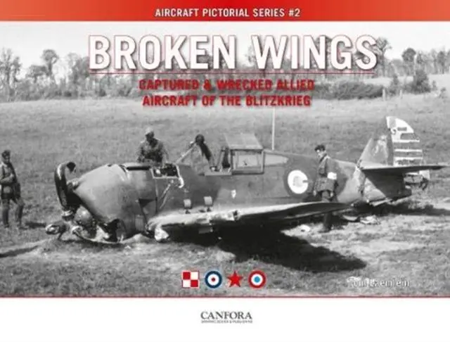 Cover: 9789198477542 | Broken Wings: Captured &amp; Wrecked Aircraft of the Blitzkrieg | Laemlein