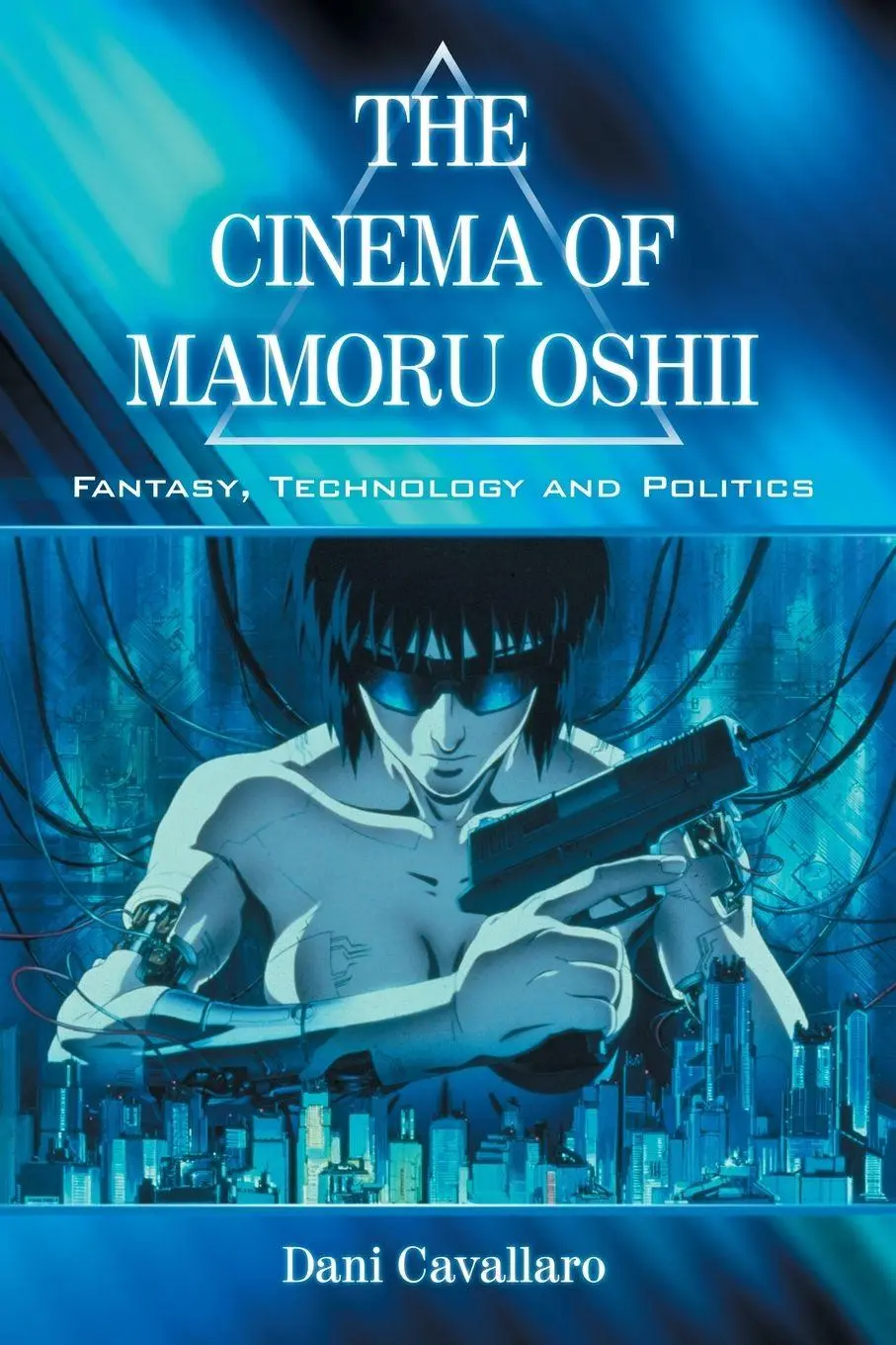 Cover: 9780786427642 | The Cinema of Mamoru Oshii | Fantasy, Technology and Politics | Buch