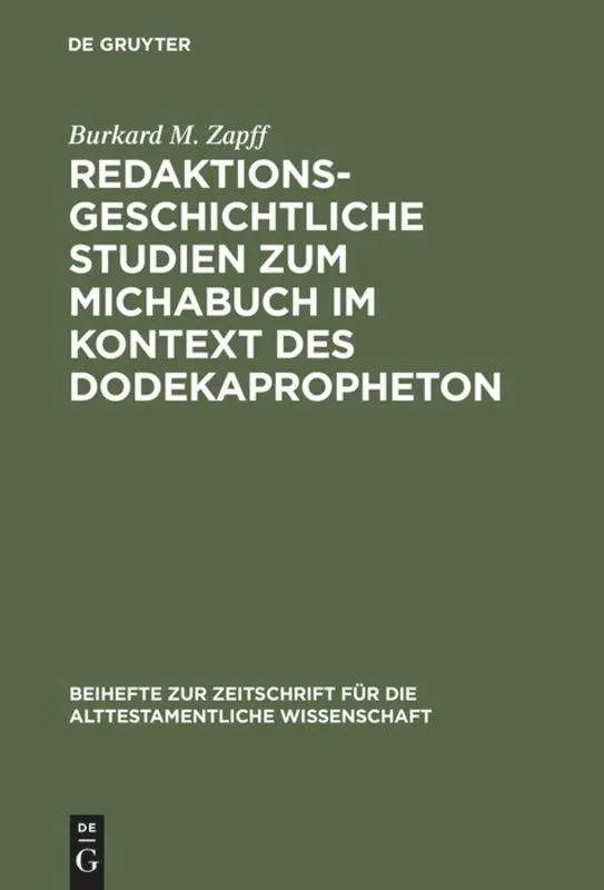 Cover: 9783110157642 | Redaktionsgeschichtliche Studien zum Michabuch im Kontext des...
