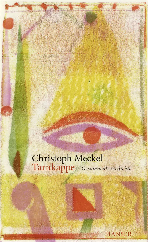 Cover: 9783446247642 | Tarnkappe | Gesammelte Gedichte | Christoph Meckel | Buch | 976 S.