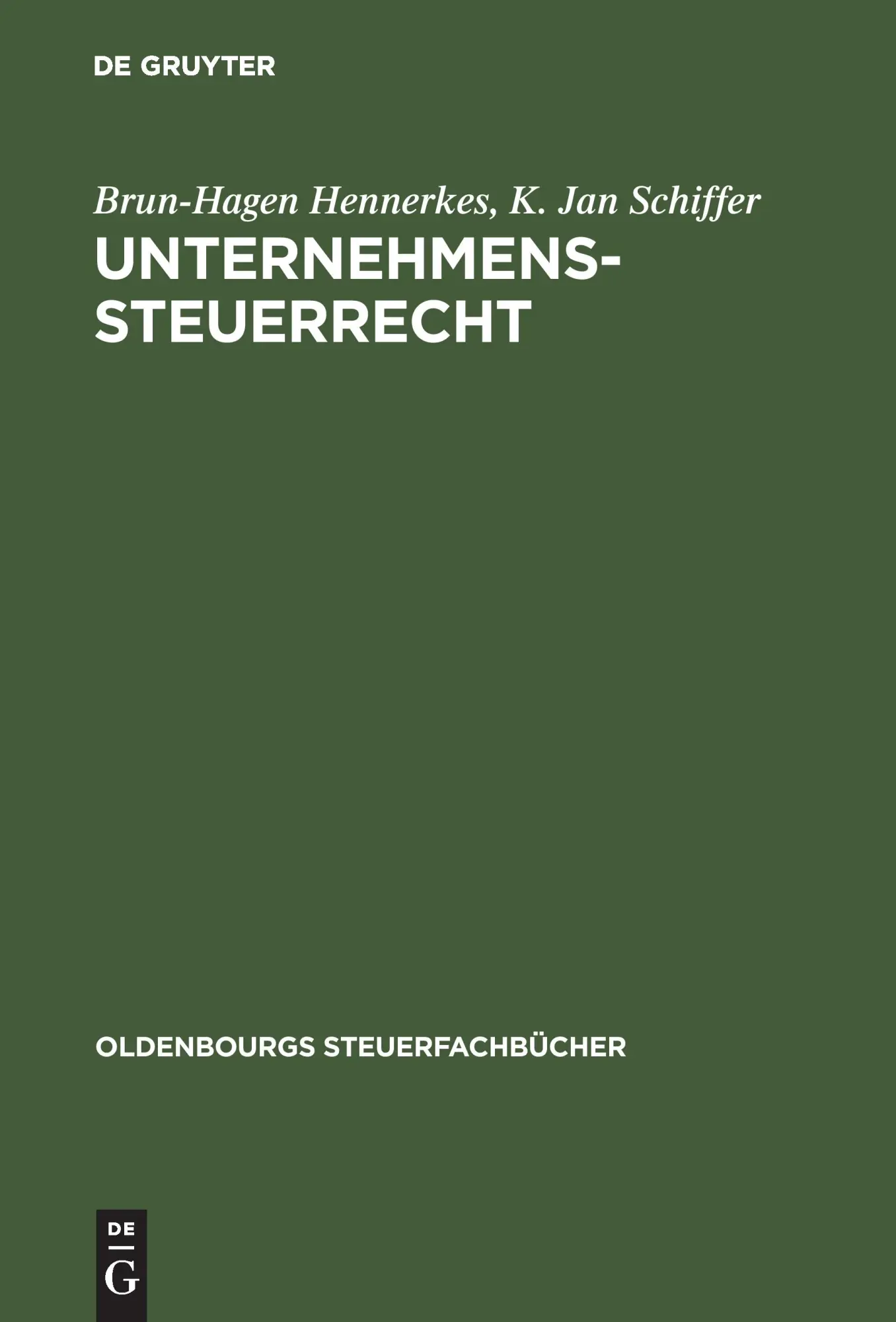 Cover: 9783486227642 | Unternehmens-Steuerrecht | Basisbuch | Brun-Hagen Hennerkes (u. a.)