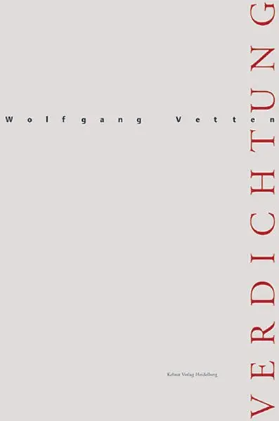 Cover: 9783933257642 | Wolfgang Vetten - Verdichtung | Taschenbuch | Kehrer, Heidelberg