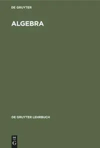 Cover: 9783110067842 | Algebra | Degruyter | Buch | 271 S. | Deutsch | 1976 | De Gruyter