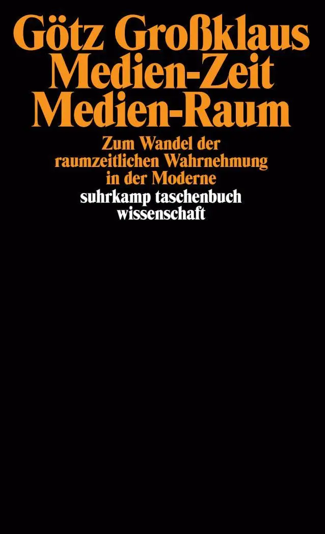 Cover: 9783518287842 | Medien-Zeit, Medien-Raum | Götz Großklaus | Taschenbuch | 264 S.