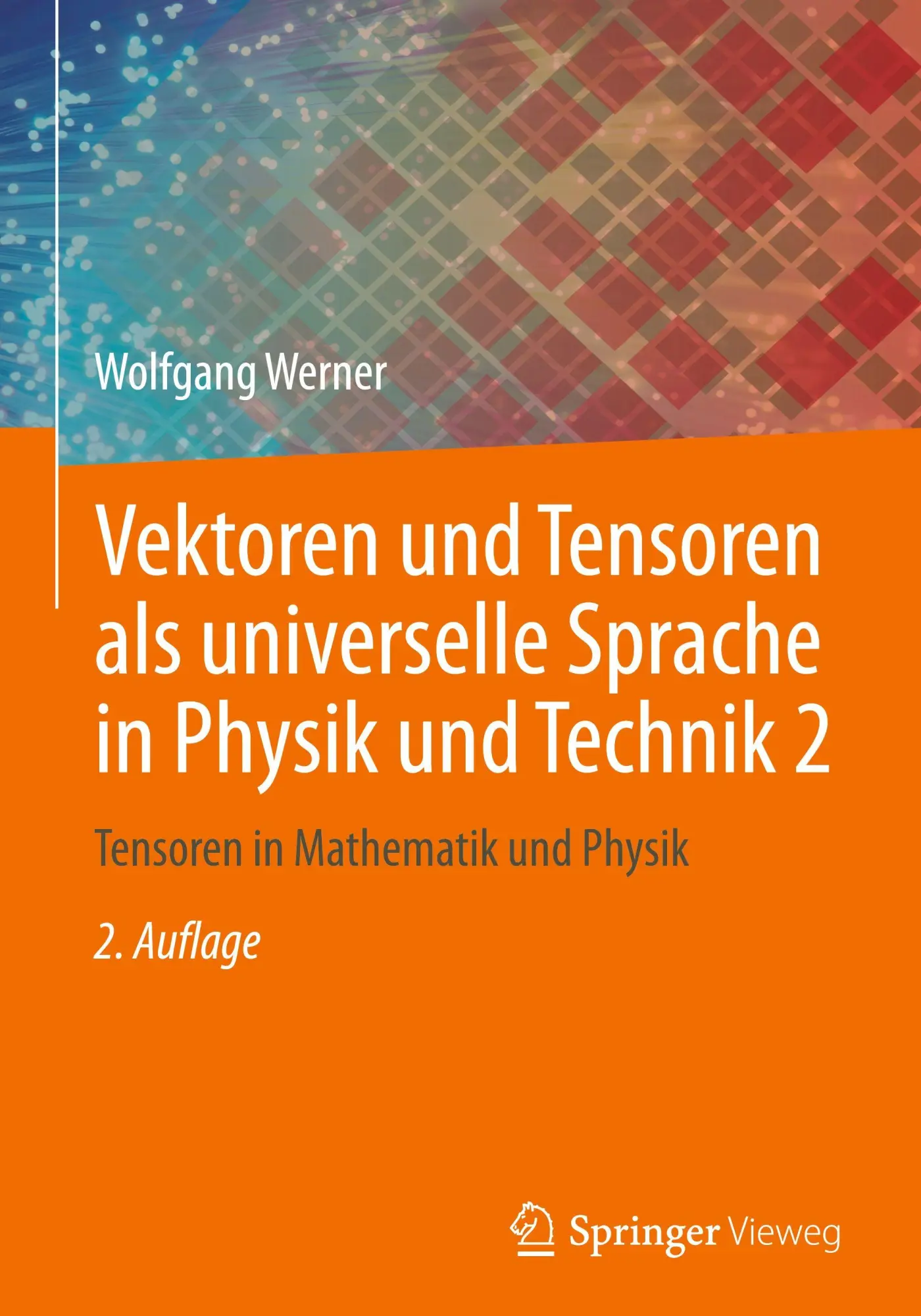 Cover: 9783658497842 | Vektoren und Tensoren als universelle Sprache in Physik und Technik 2