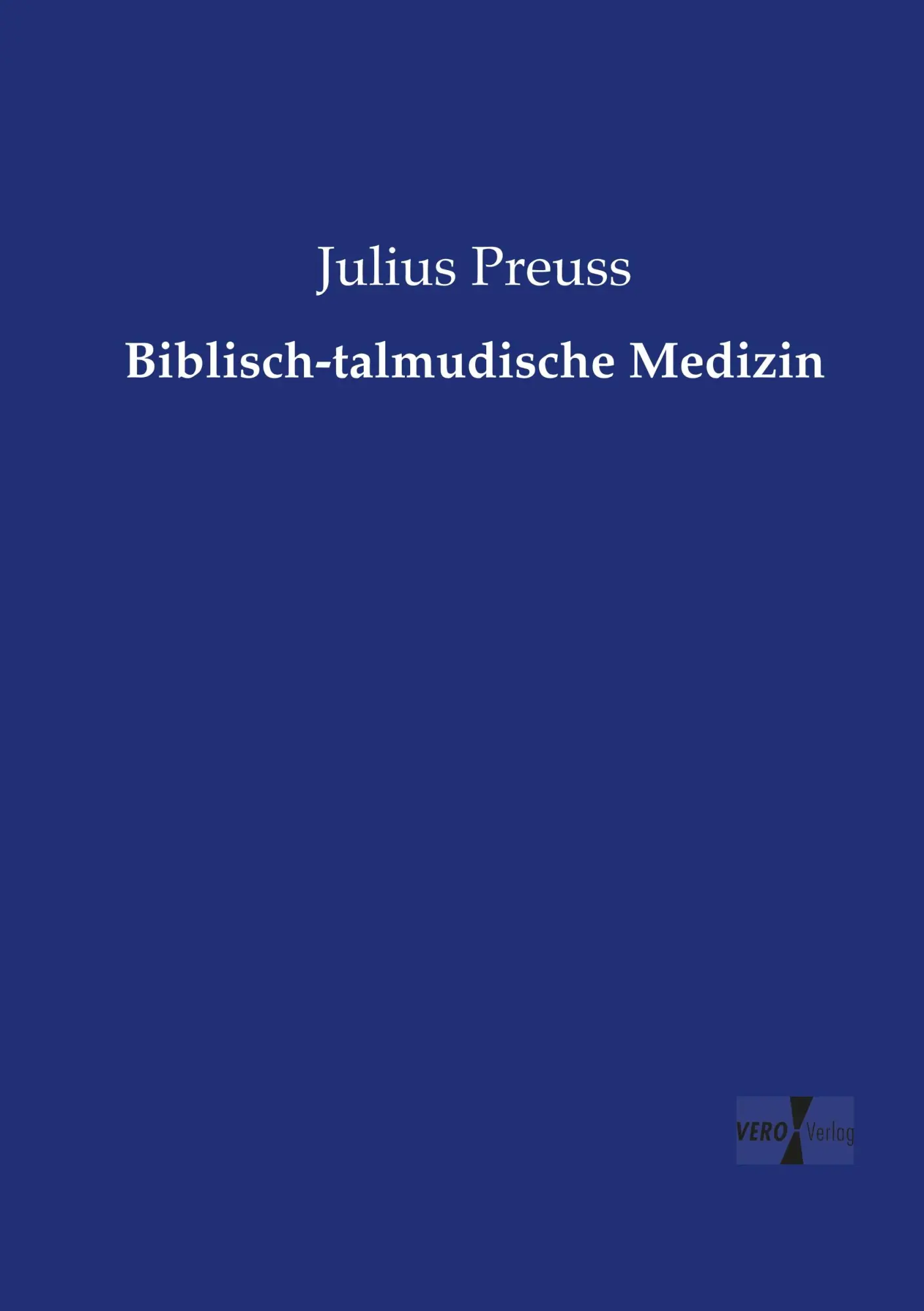 Cover: 9783737217842 | Biblisch-talmudische Medizin | Julius Preuss | Taschenbuch | 752 S.