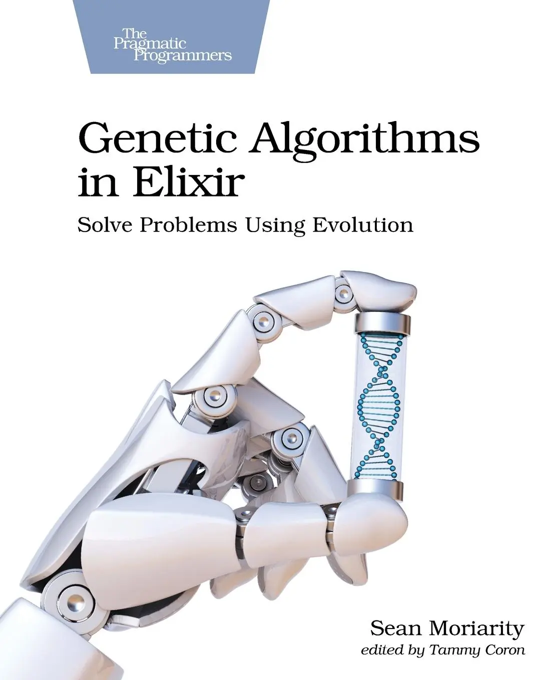 Cover: 9781680507942 | Genetic Algorithms in Elixir | Sean Moriarity | Taschenbuch | Englisch