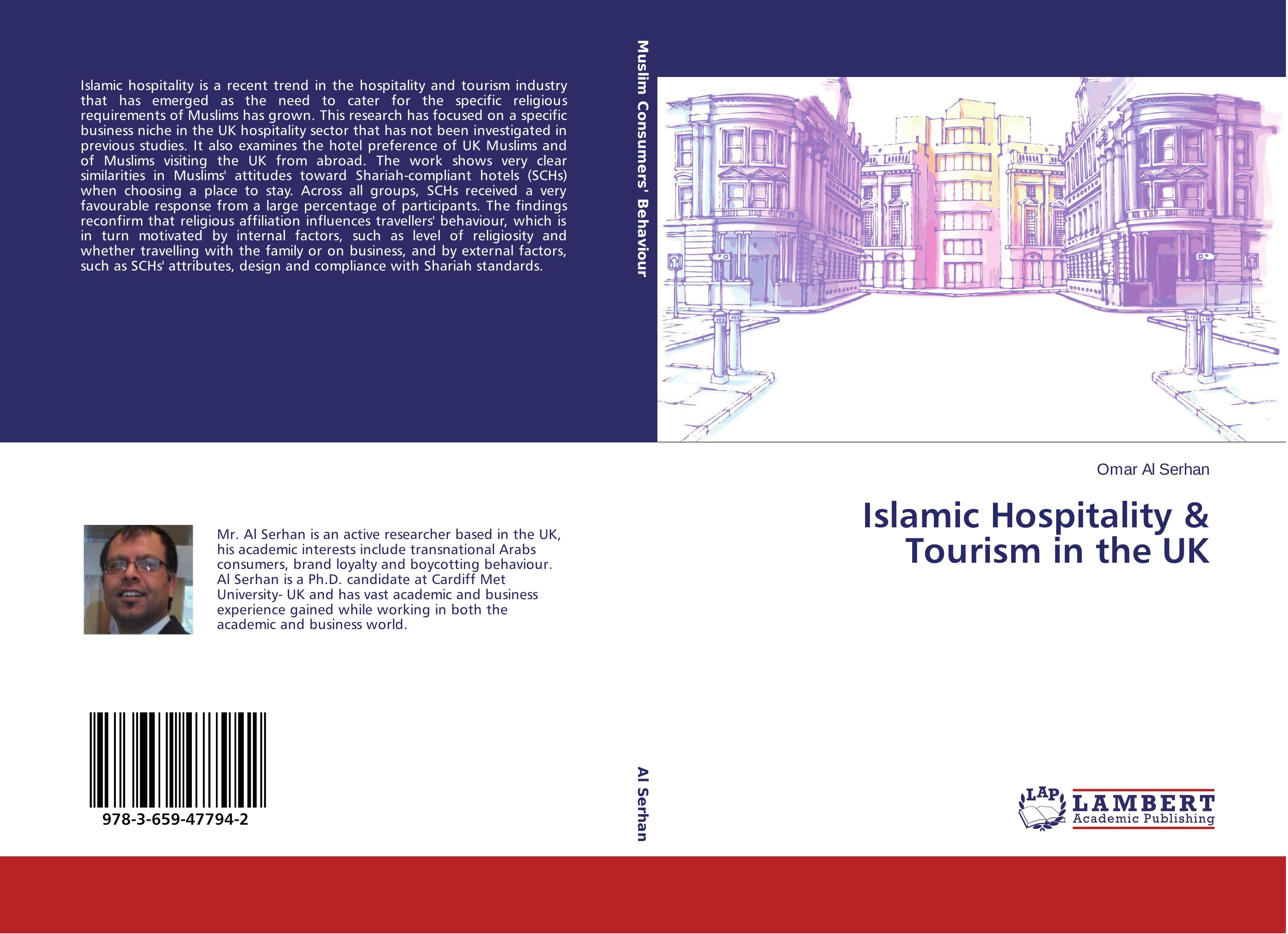 Islamic Hospitality & Tourism in the UK | Omar Al Serhan | Taschenbuch | Paperback | 116 S. | Englisch | 2014 | LAP LAMBERT Academic Publishing | EAN 9783659477942 - Al Serhan, Omar